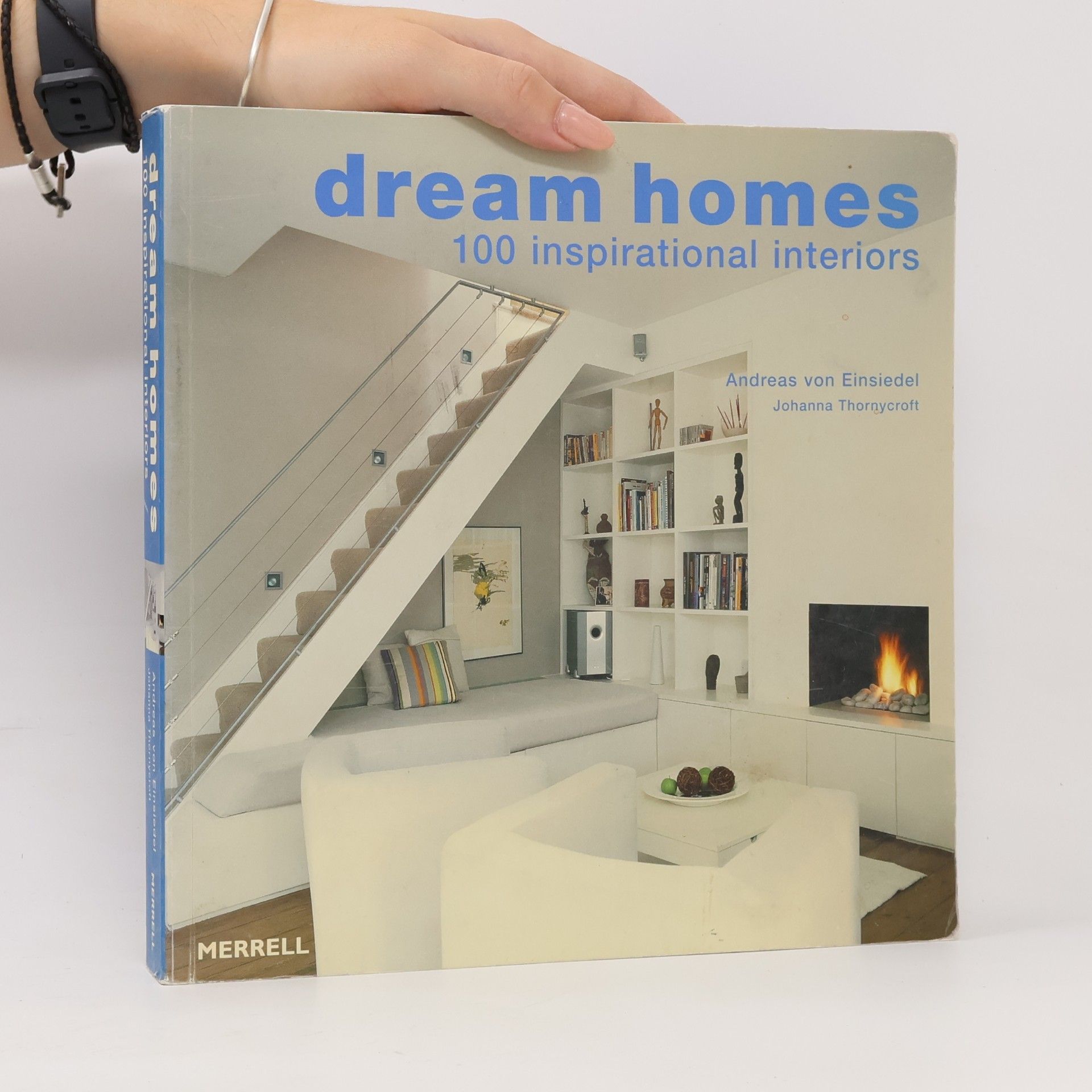 Johanna Thornycroft Dream homes : 100 inspirational interiors