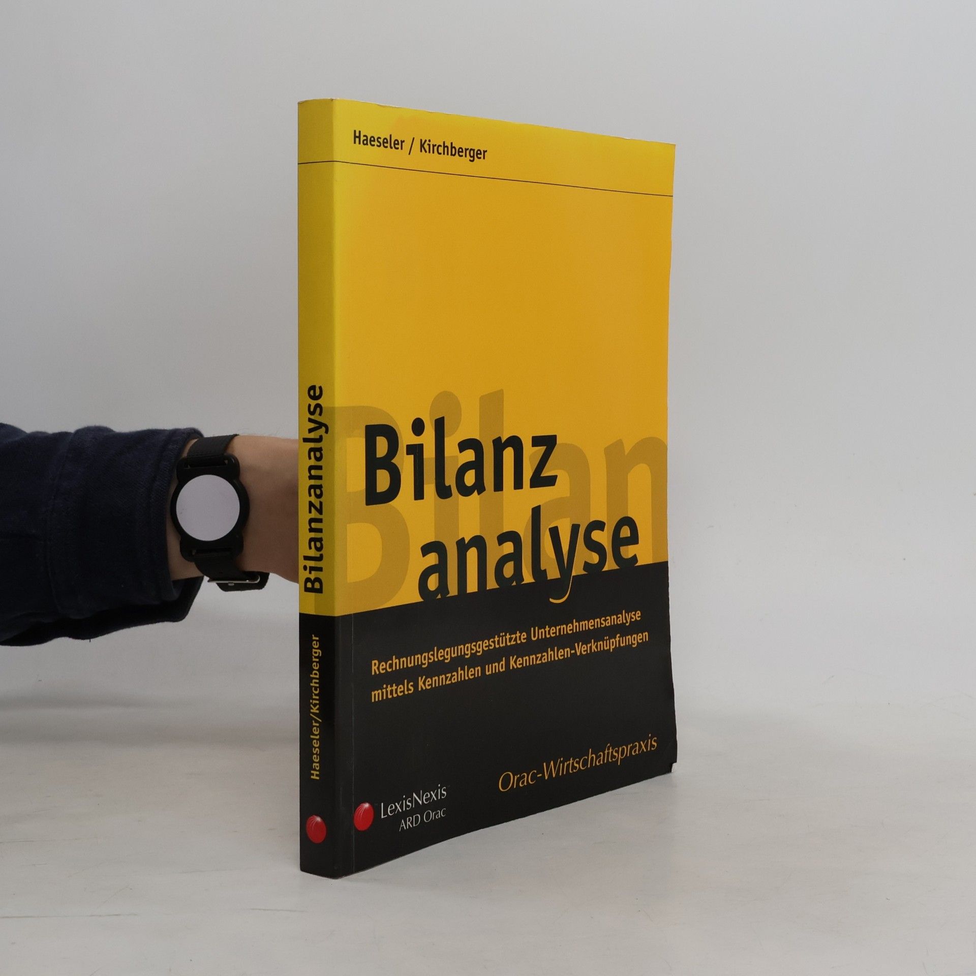 Thomas Kirchberger Orac Wirtschaftspraxis: Bilanzanalyse