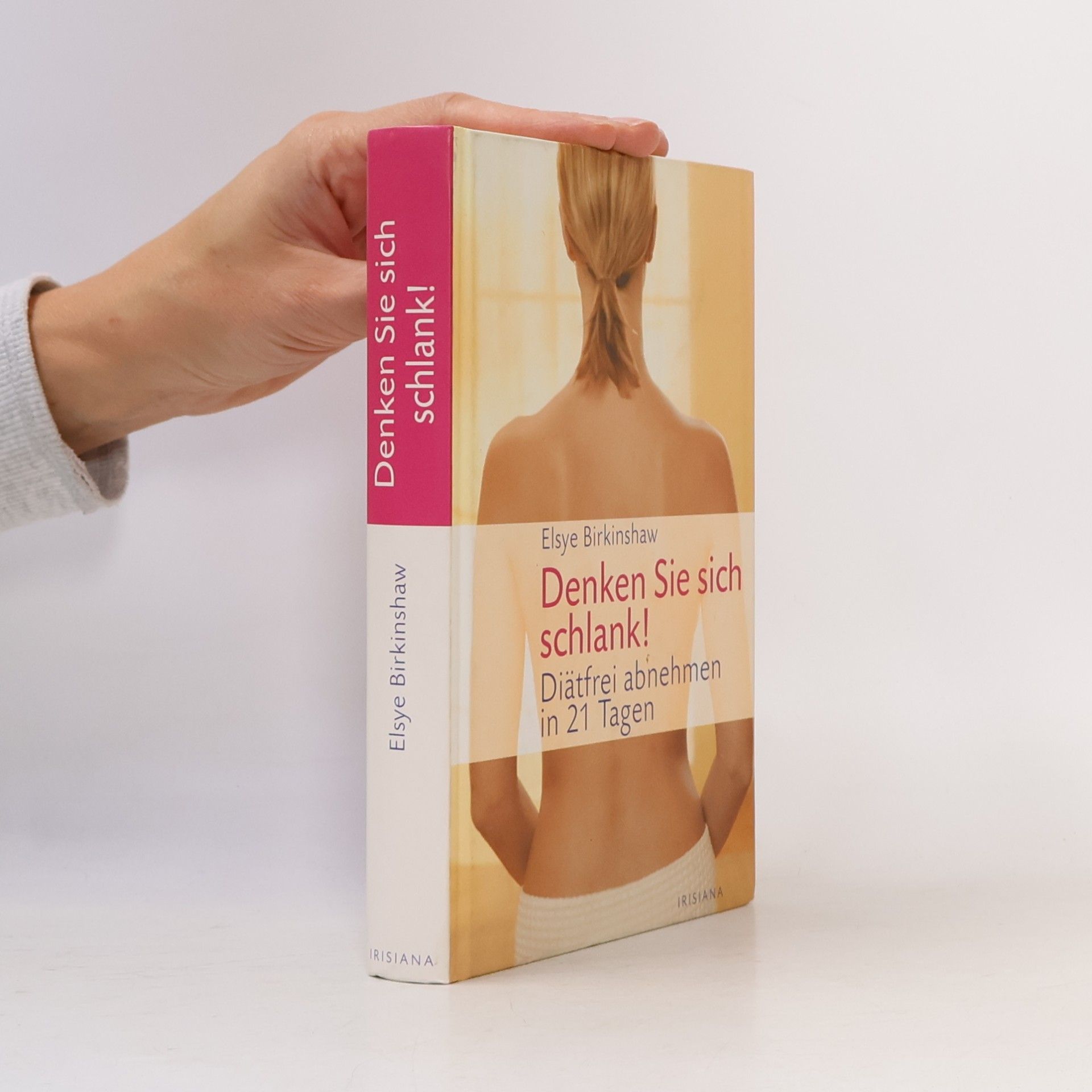 Elsye Birkinshaw Denken Sie sich schlank!