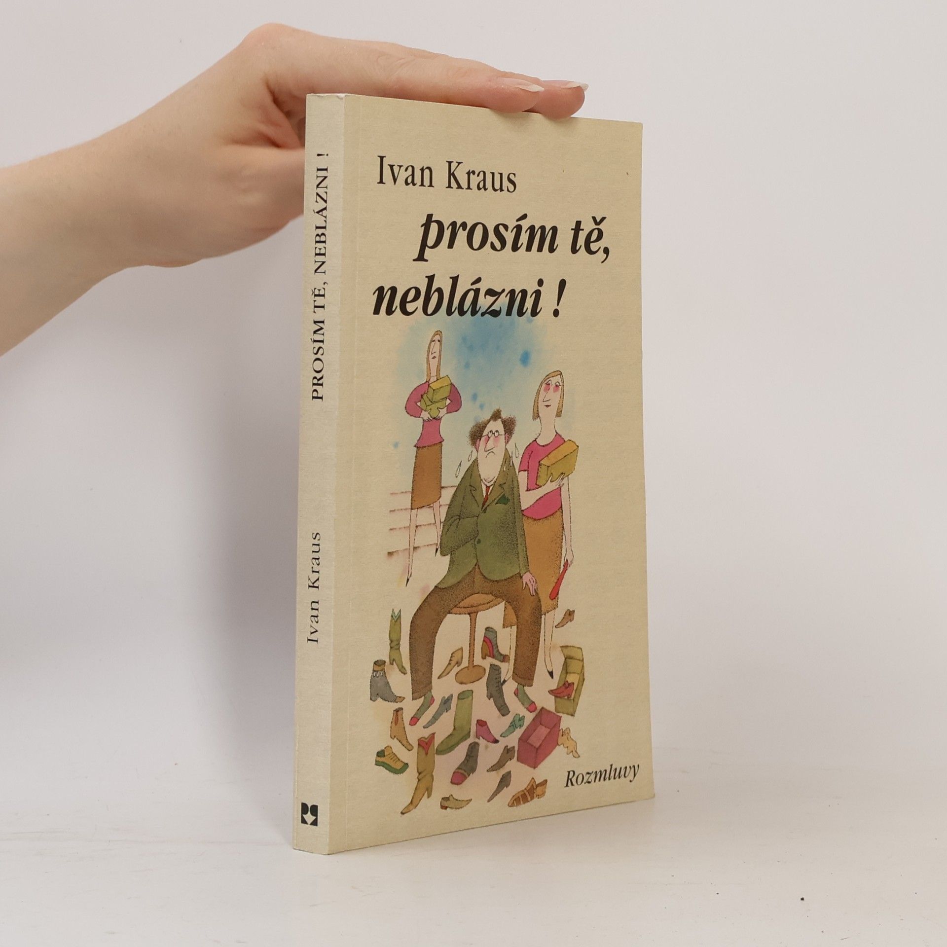 Ivan Kraus Prosím tě, neblázni!