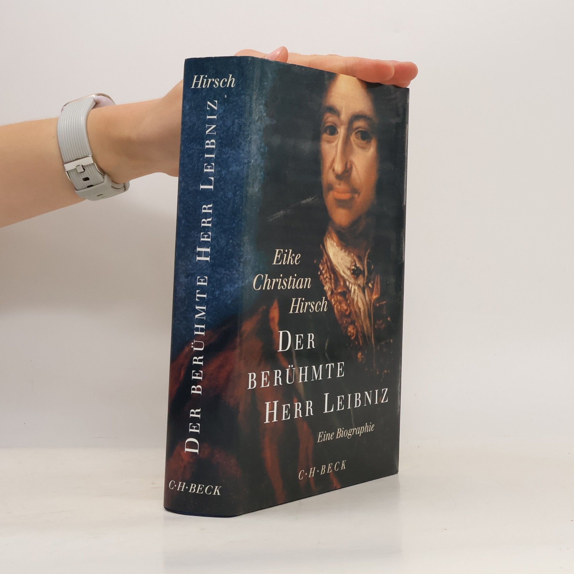Eike Christian Hirsch Der berühmte Herr Leibniz