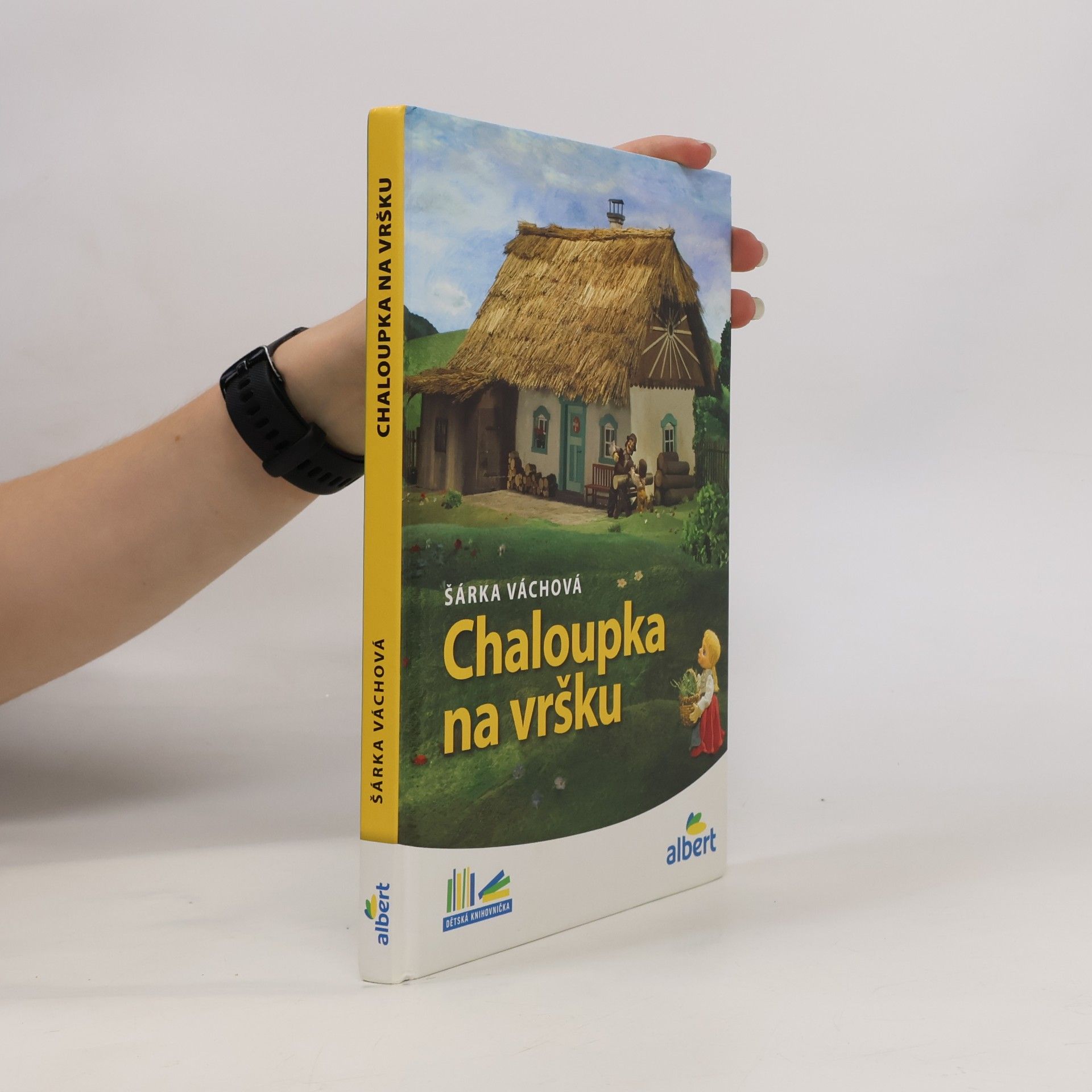 Šárka Váchová Chaloupka na vršku