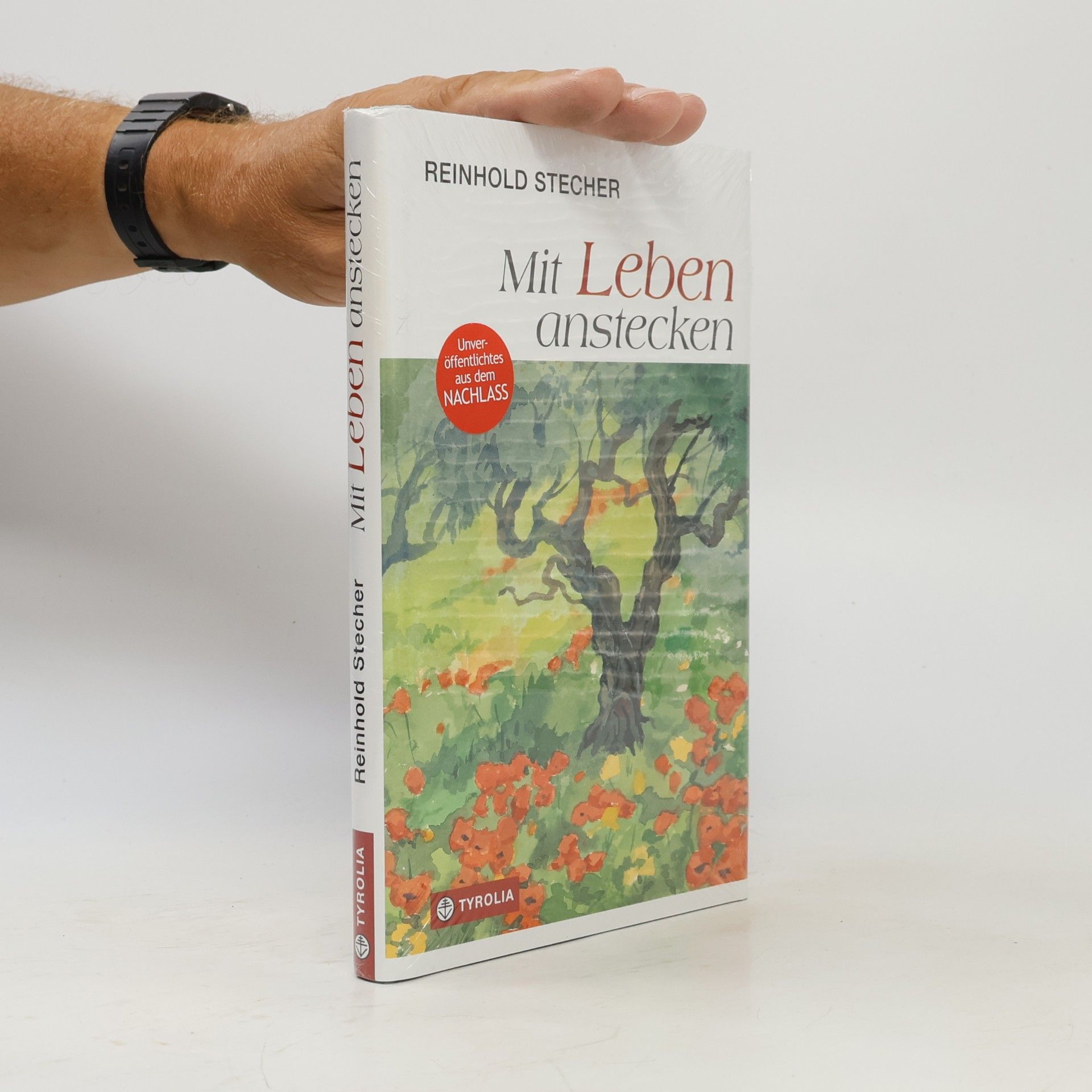Reinhold Stecher Mit Leben anstecken