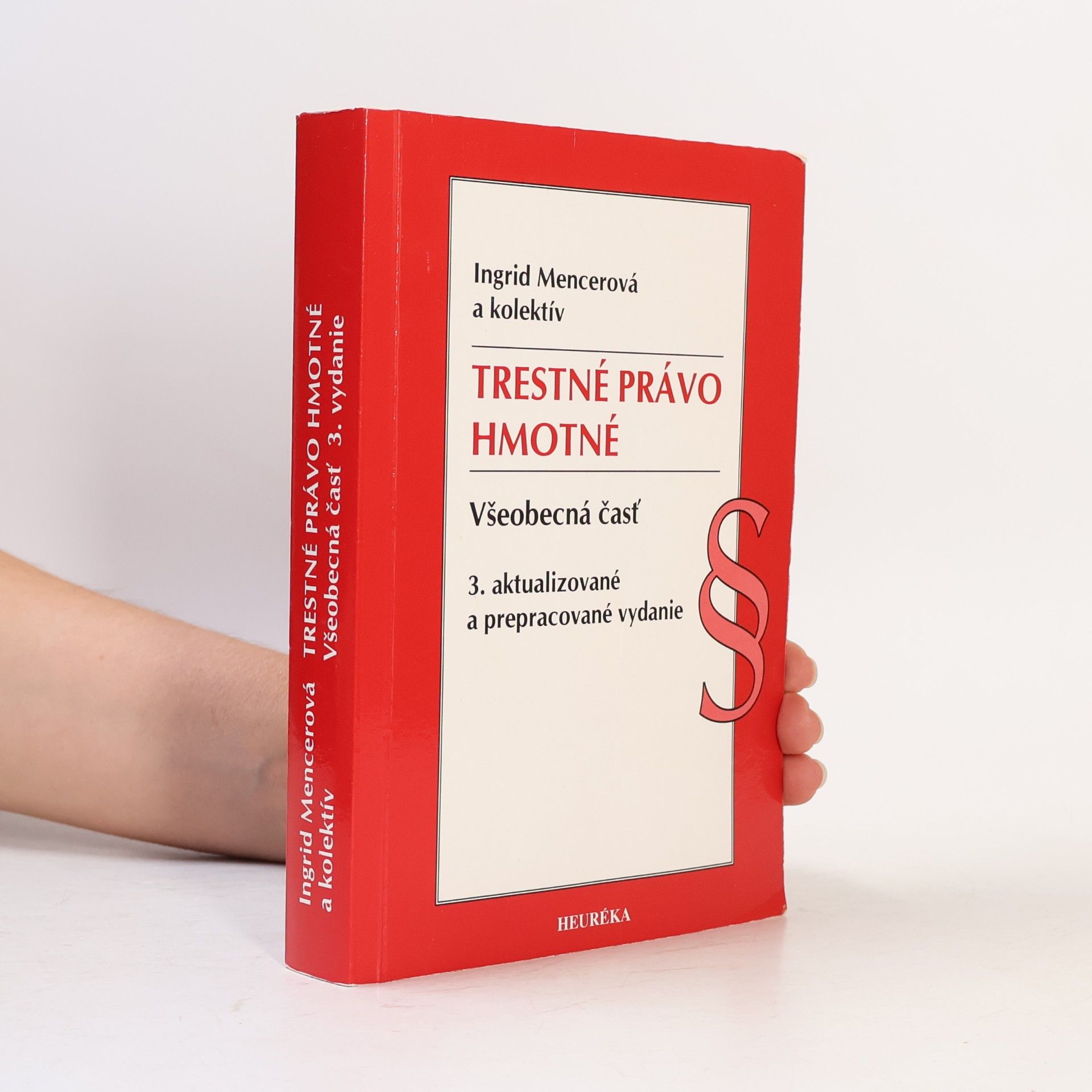 Ingrid Mencerová Trestné právo hmotné. Všeobecná časť