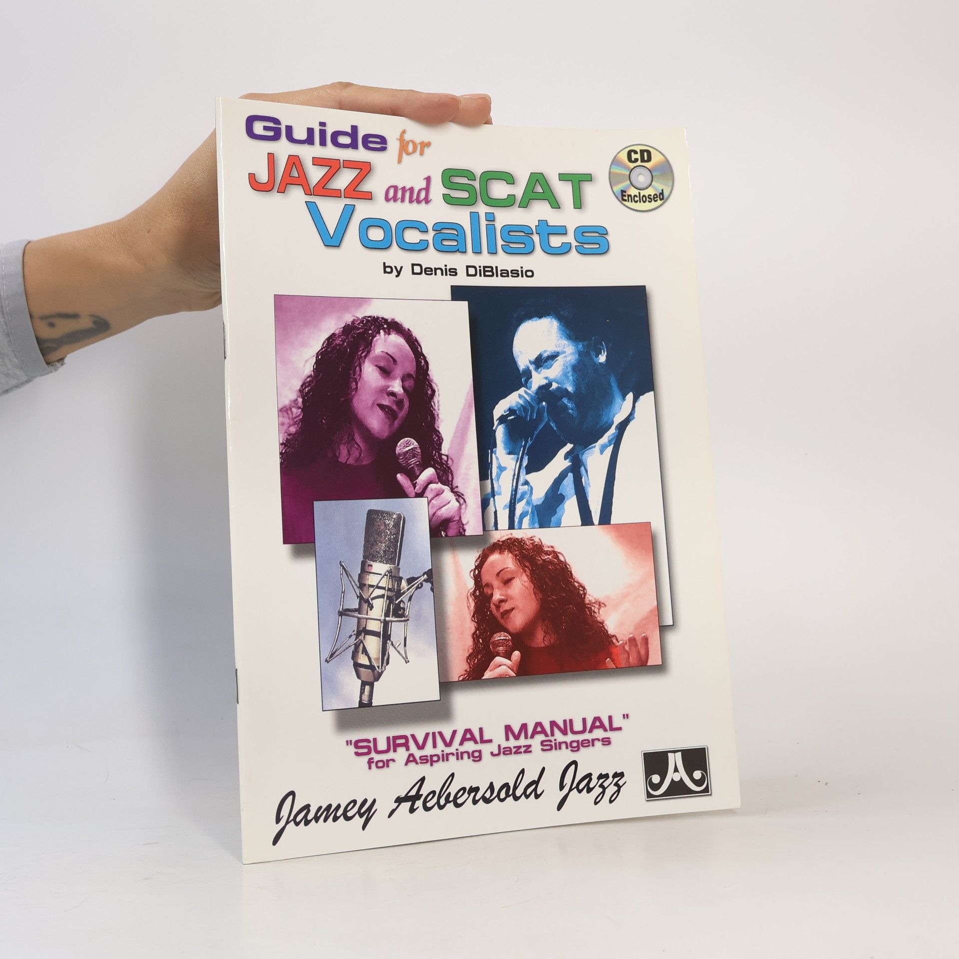 Denis DiBlasio Guide for Jazz and Scat Vocalists. "Survival Manual" for Aspiring Jazz Singers