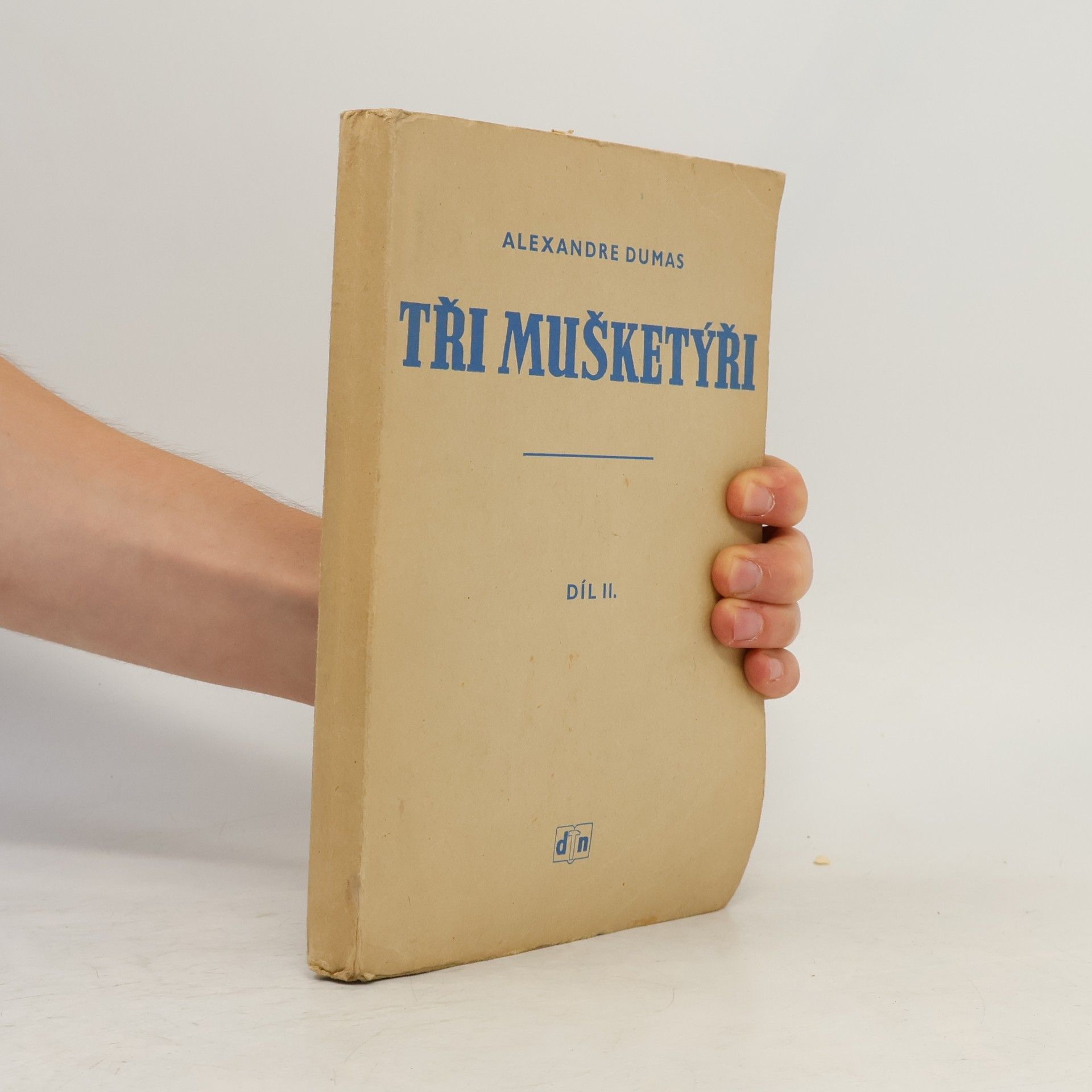 Alexandre Dumas starší Tři mušketýři. Díl druhý