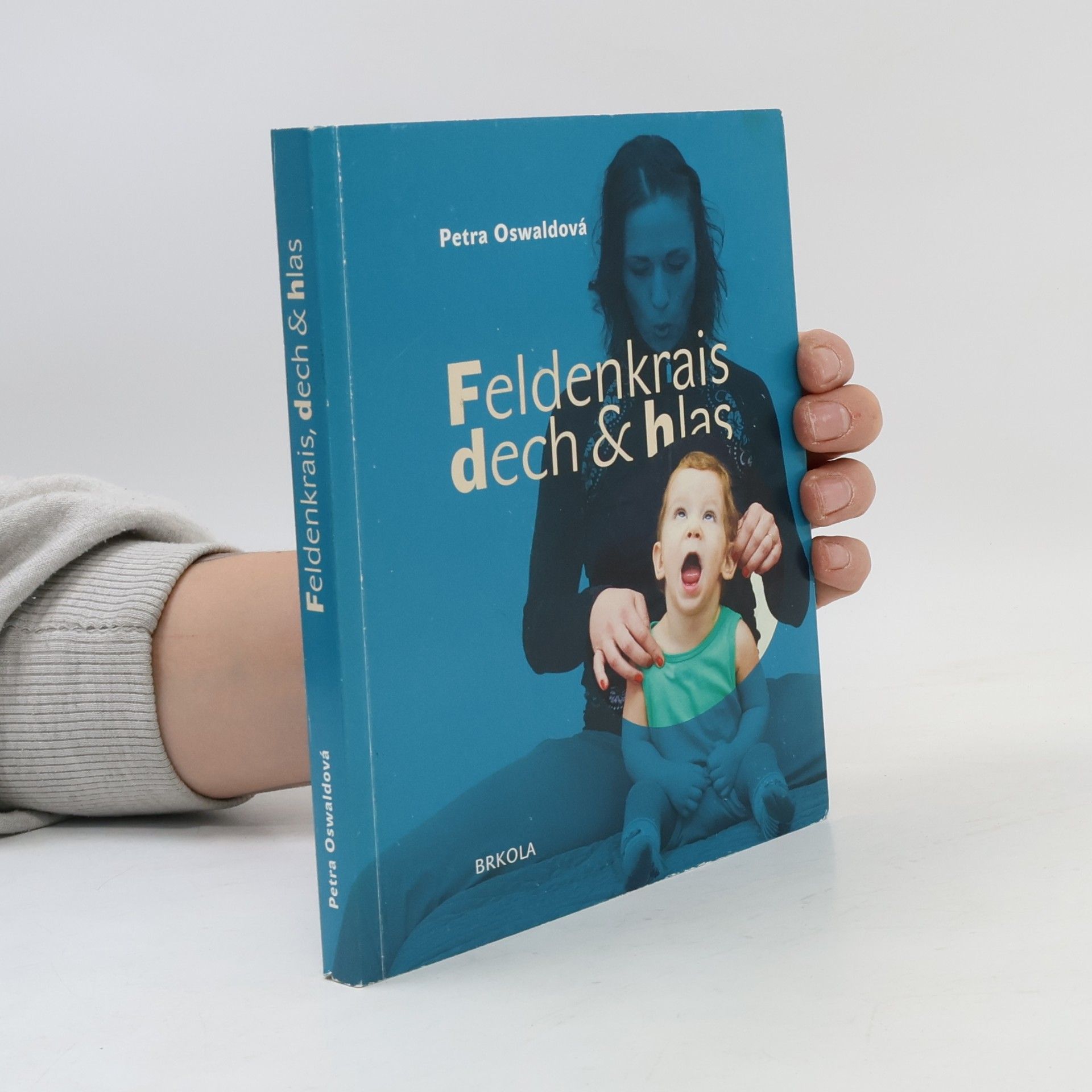 Petra Oswaldová Feldenkrais. Dech a hlas