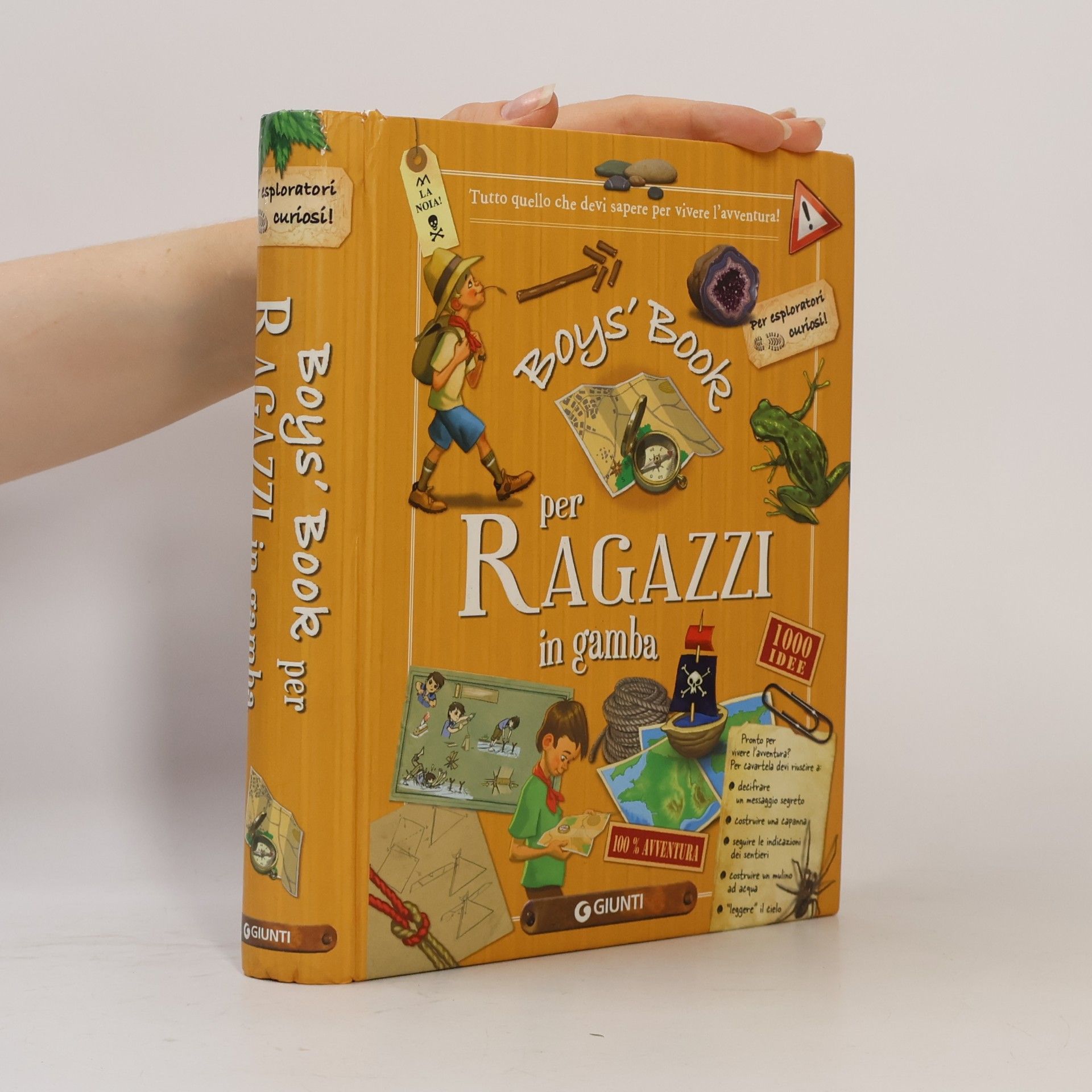 Boy's book per ragazzi in gamba. Tutto quello che dovresti sapere per vivere l'avventura! Ediz. a spirale