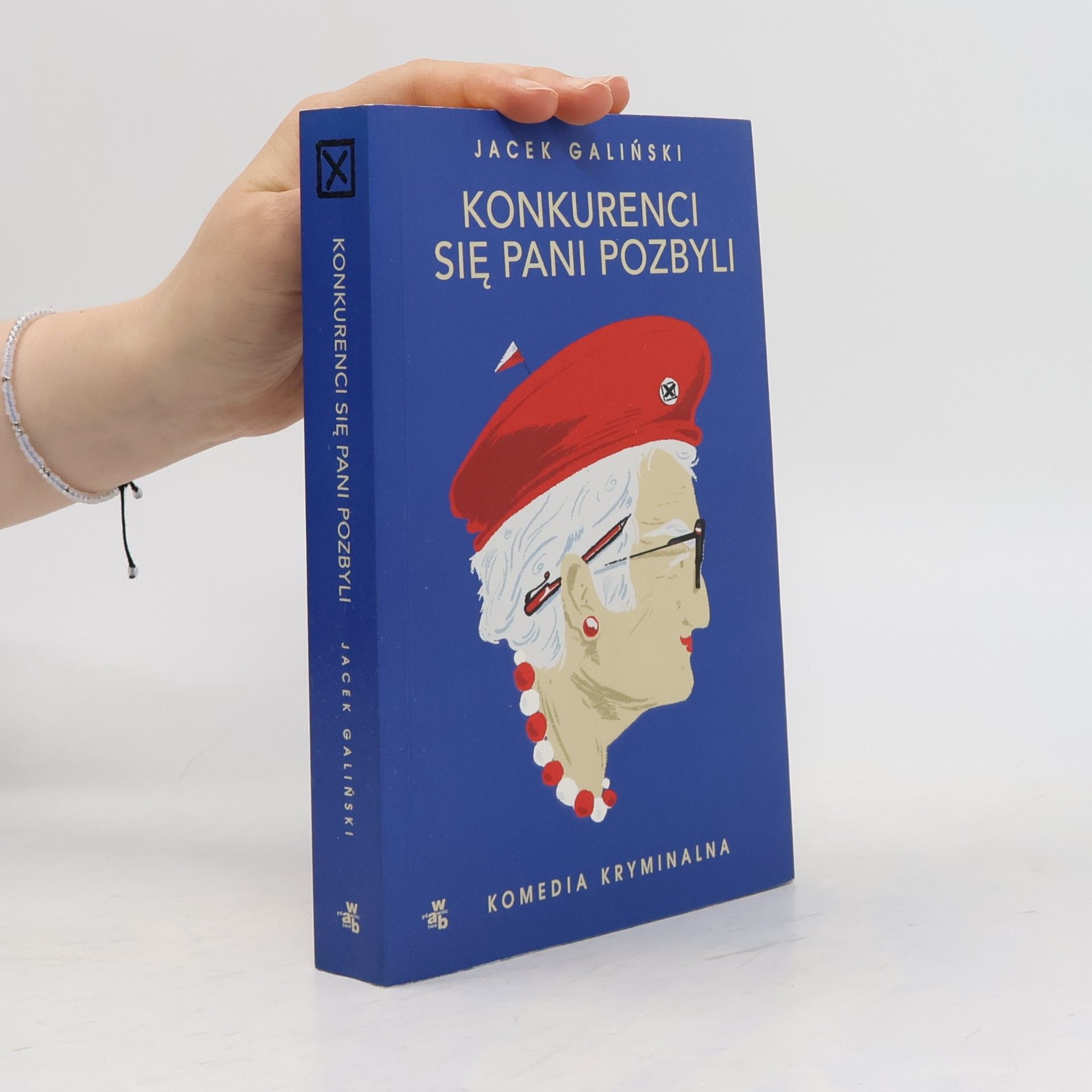 JACEK GALIŃSKI Konkurenci się pani pozbyli. Babcia. Tom 4
