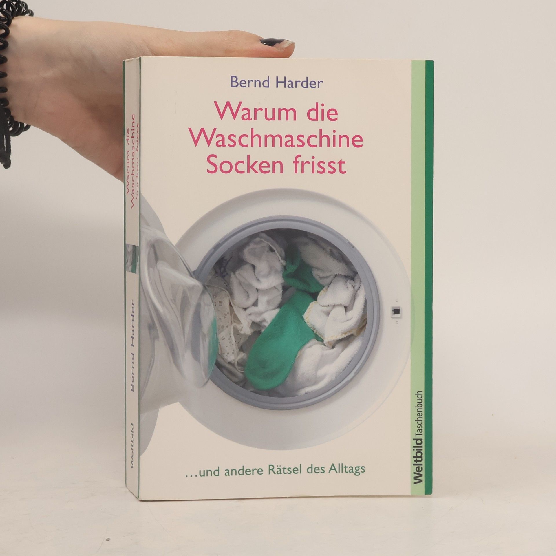 Bernd Harder Warum die Waschmaschine Socken frisst