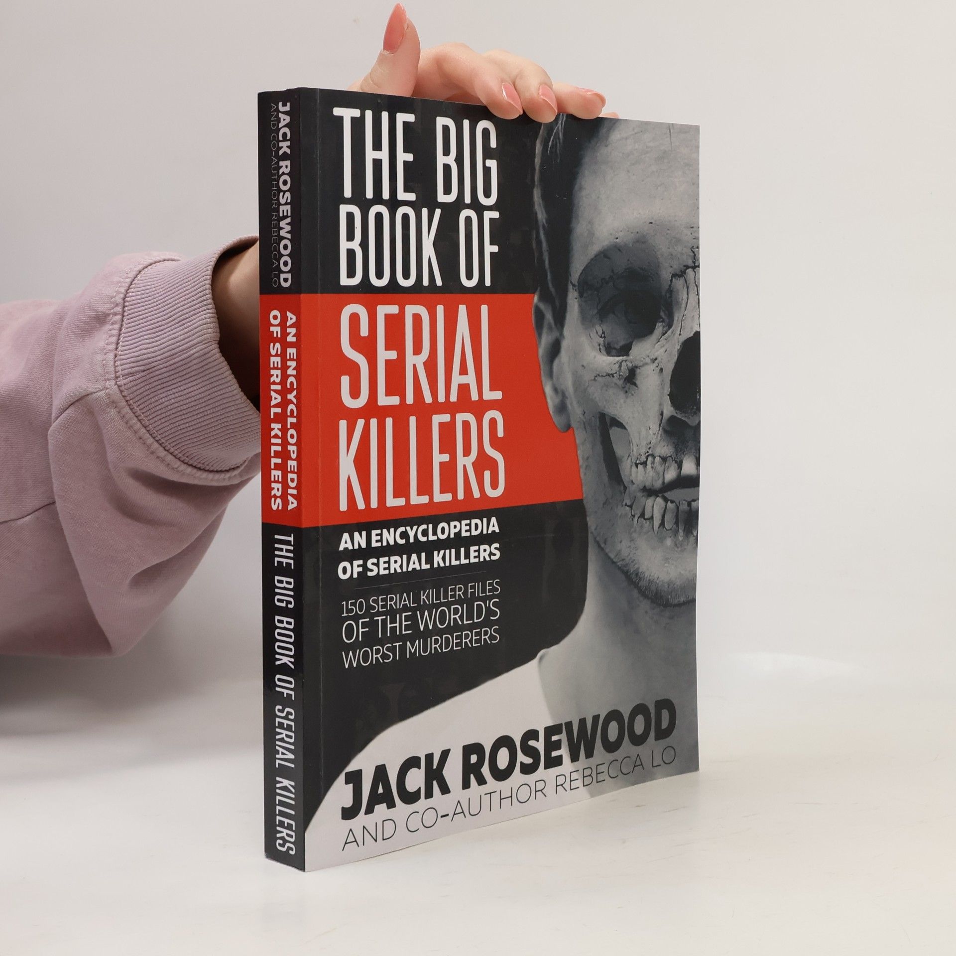 Jack Rosewood The Big Book of Serial Killers