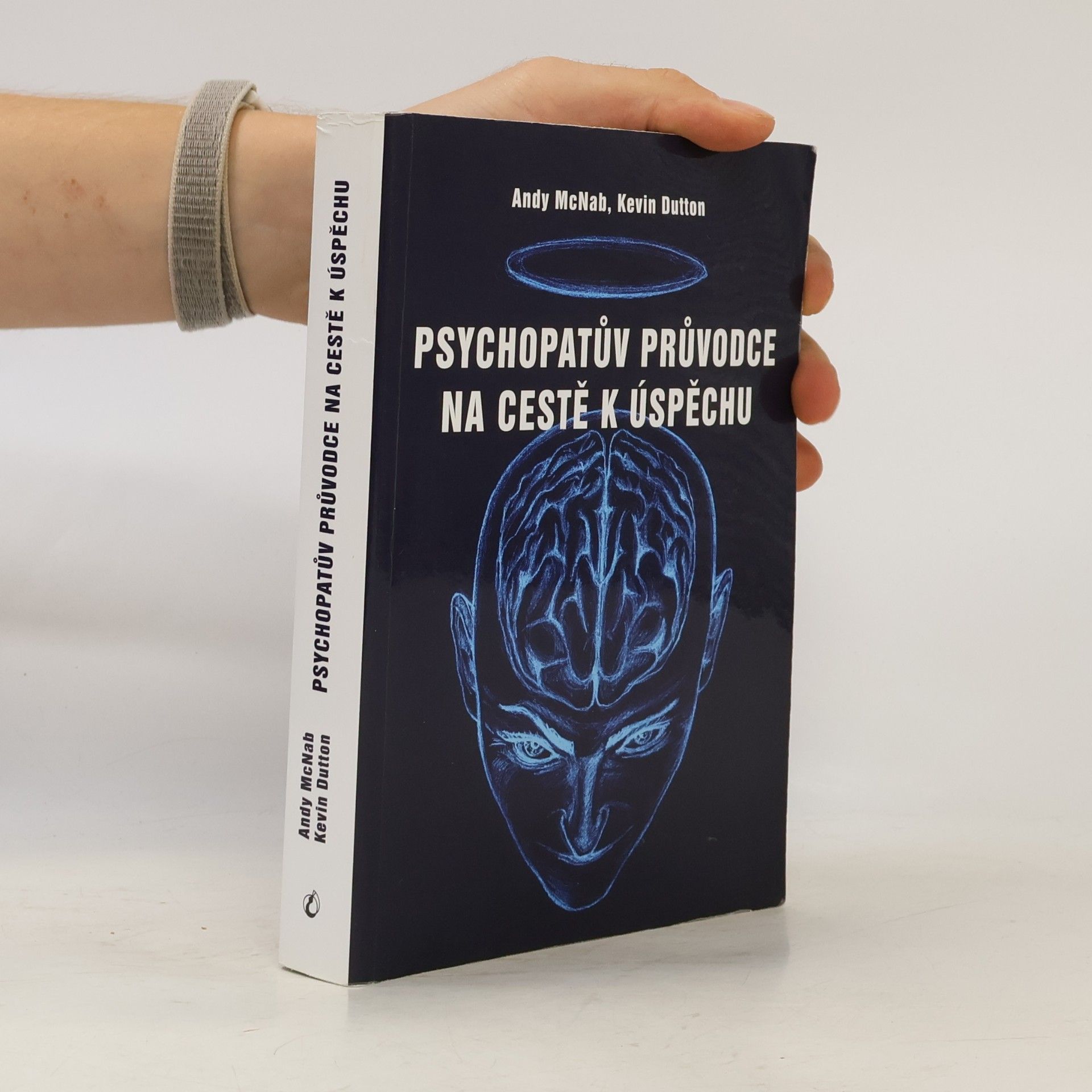 Kevin Dutton Psychopatův průvodce na cestě k úspěchu