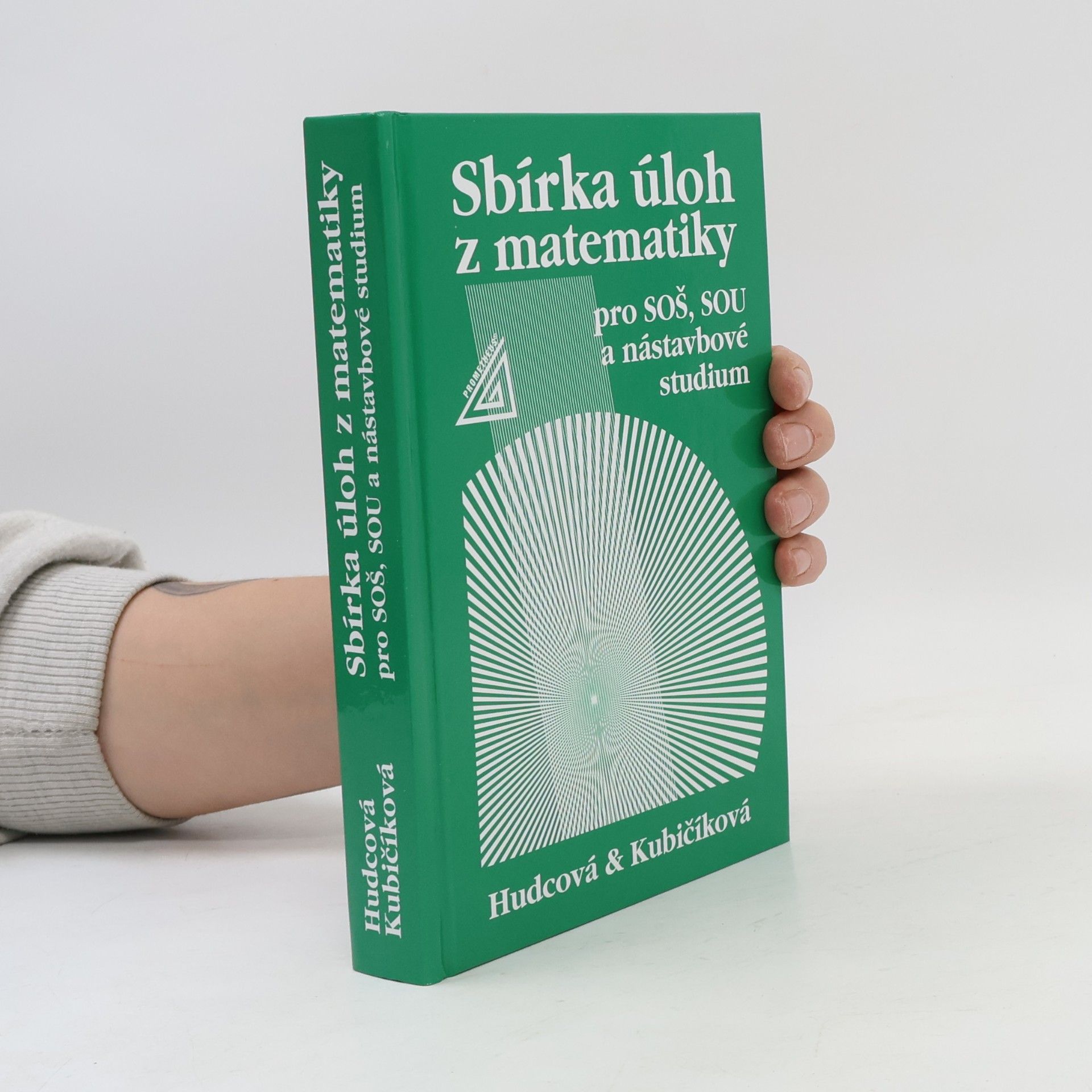 Milada Hudcová Sbírka úloh z matematiky pro SOŠ, SOU a nástavbové studium