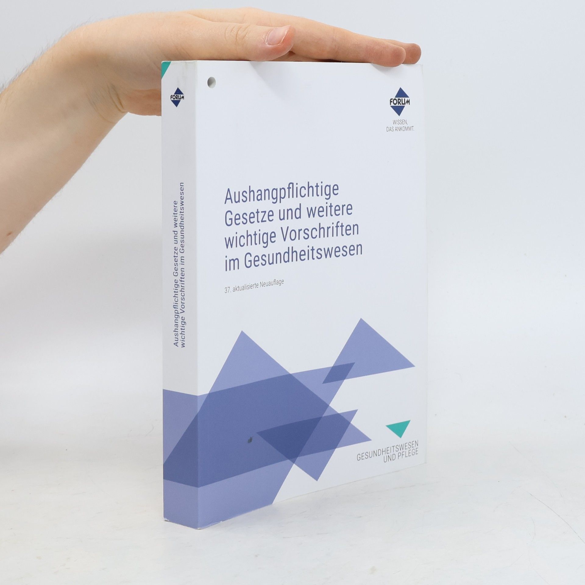 Unknown Author Aushangpflichtige Gesetze und weitere wichtige Vorschriften im Gesundheitswesen