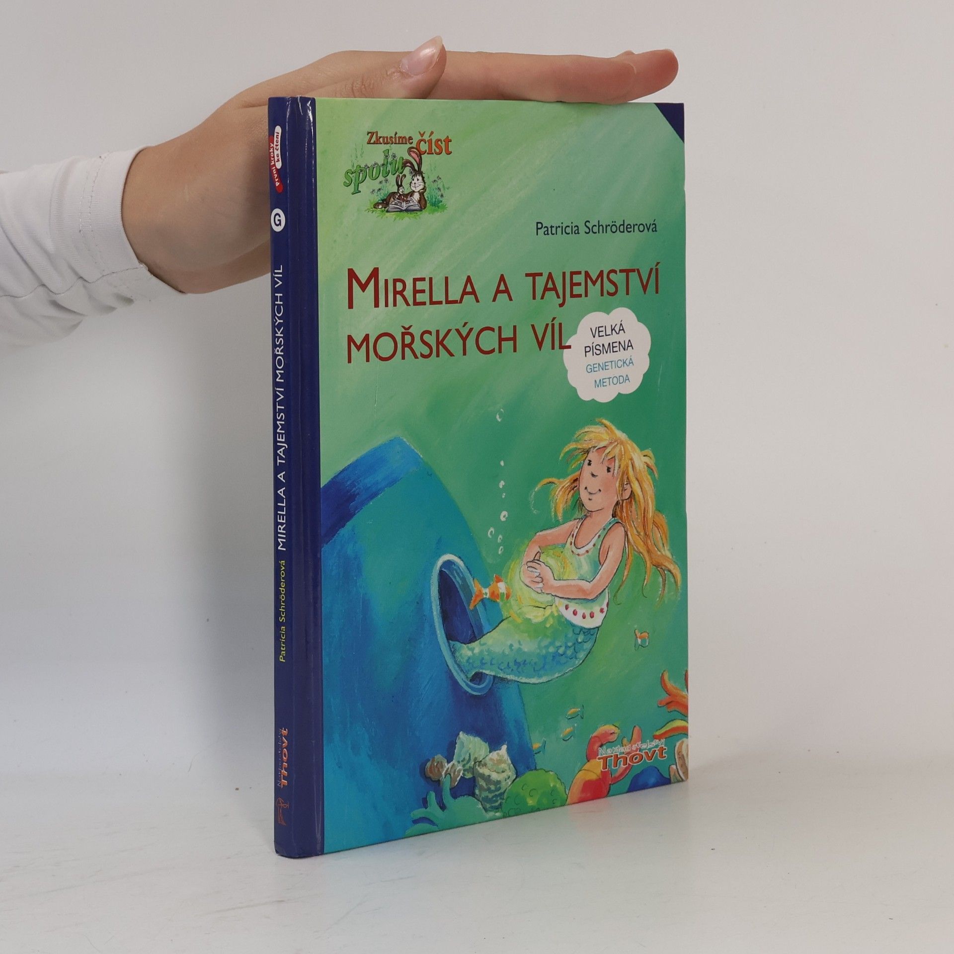 Dorothea Ackroyd Mirella a tajemství mořských víl. Velká písmena, genetická metoda