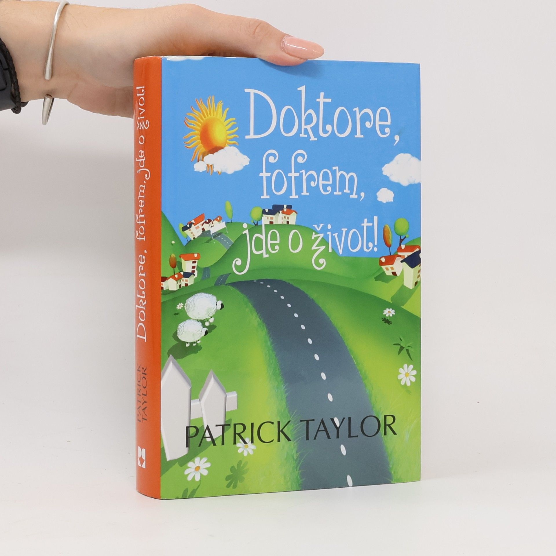 Patrick Taylor Doktore, fofrem, jde o život!