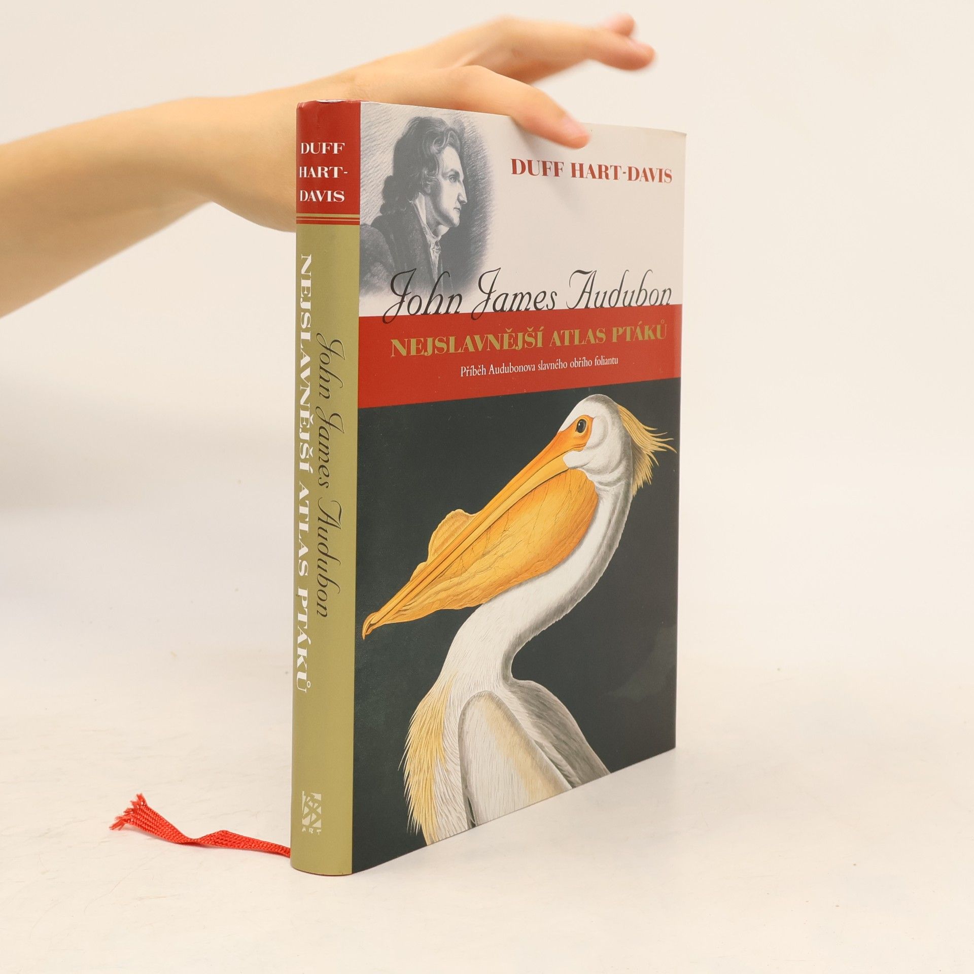 Duff Hart Davis John James Audubon: Nejslavnější atlas ptáků