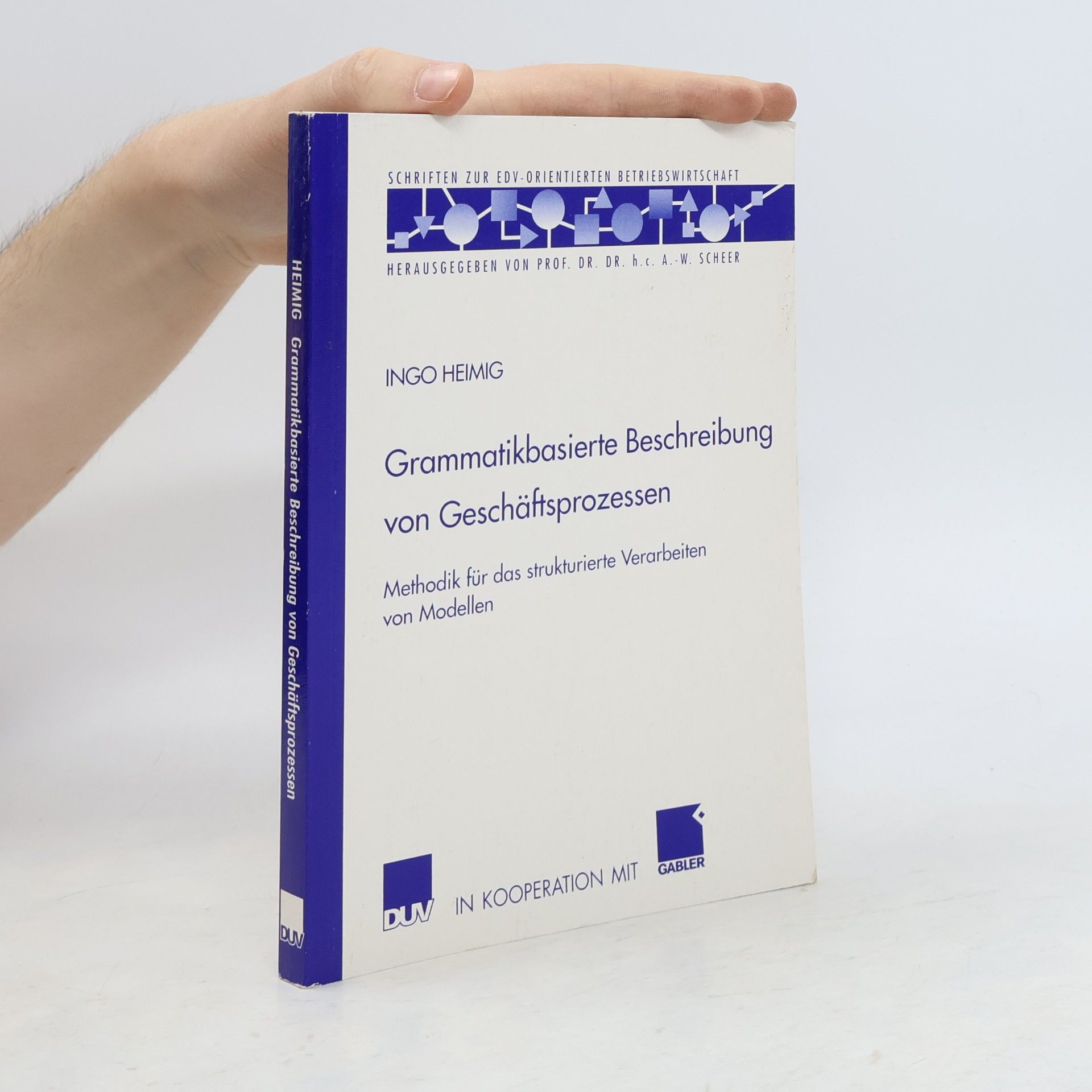 A.-W. Scheer Grammatikbasierte Beschreibung von Geschäftsprozessen