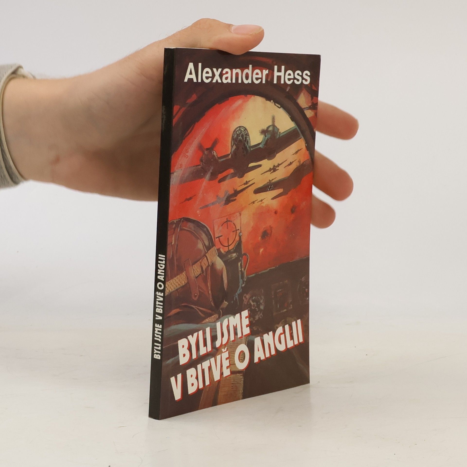 Alexander Hess Byli jsme v bitvě o Anglii