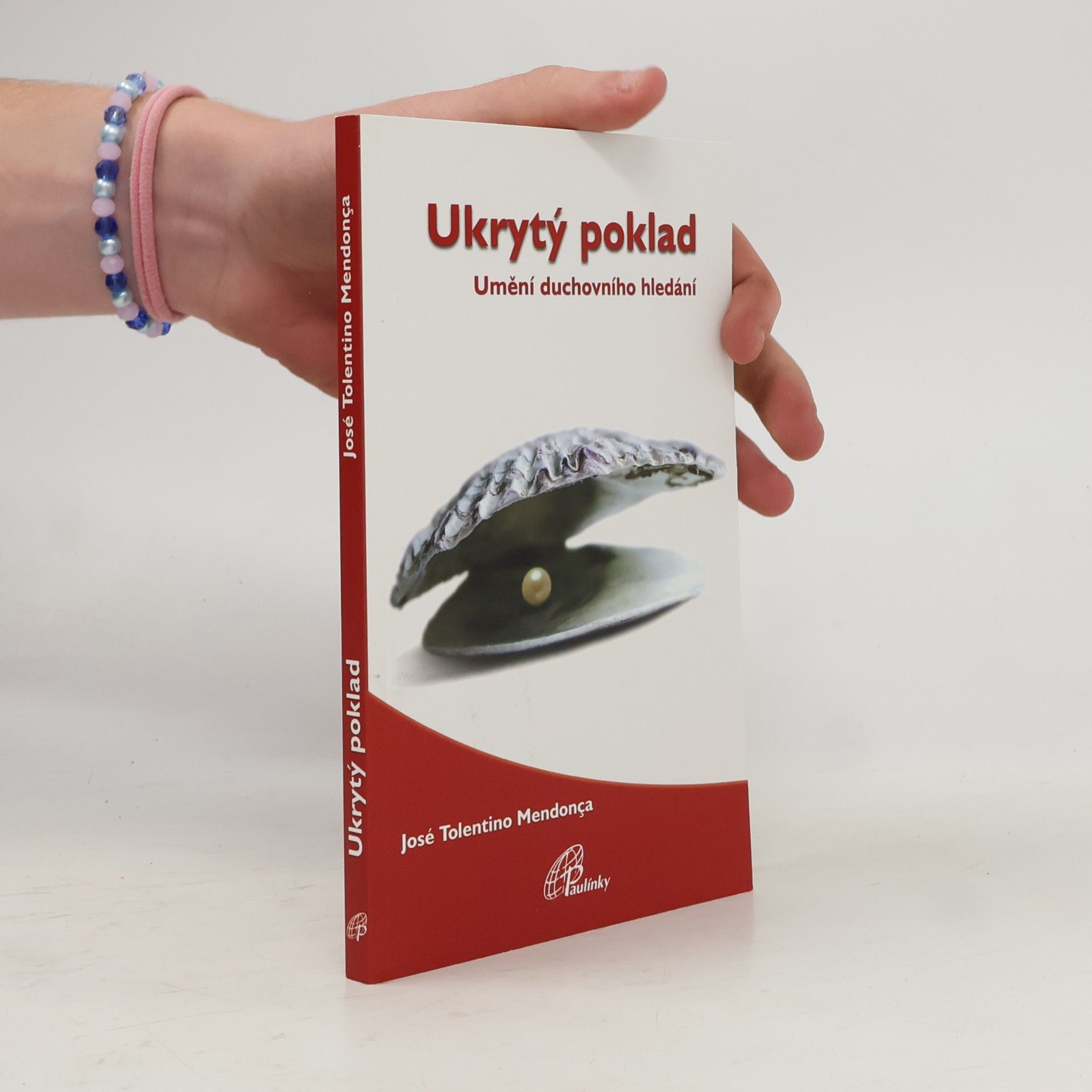 José Tolentino Mendonça Ukrytý poklad: Umění duchovního hledání