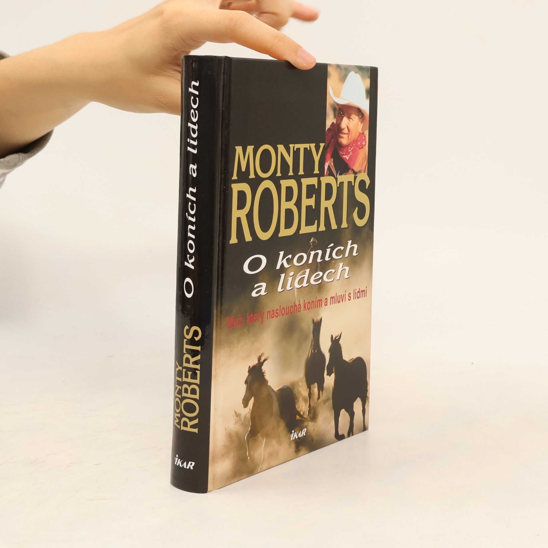 Monty Roberts O koních a lidech : muž, který naslouchá koním a mluví s lidmi
