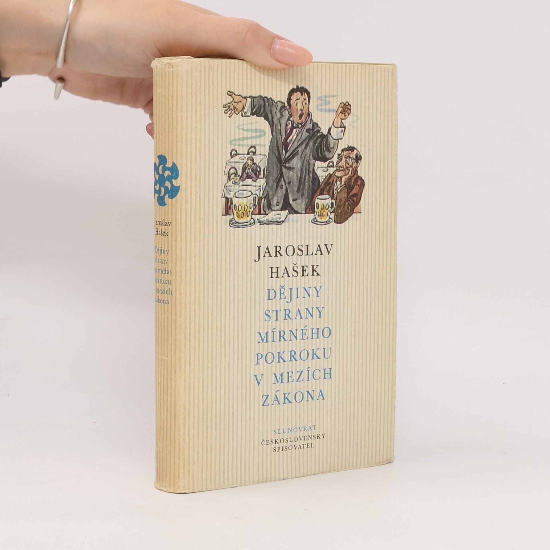 Jaroslav Hašek Dějiny strany mírného pokroku v mezích zákona