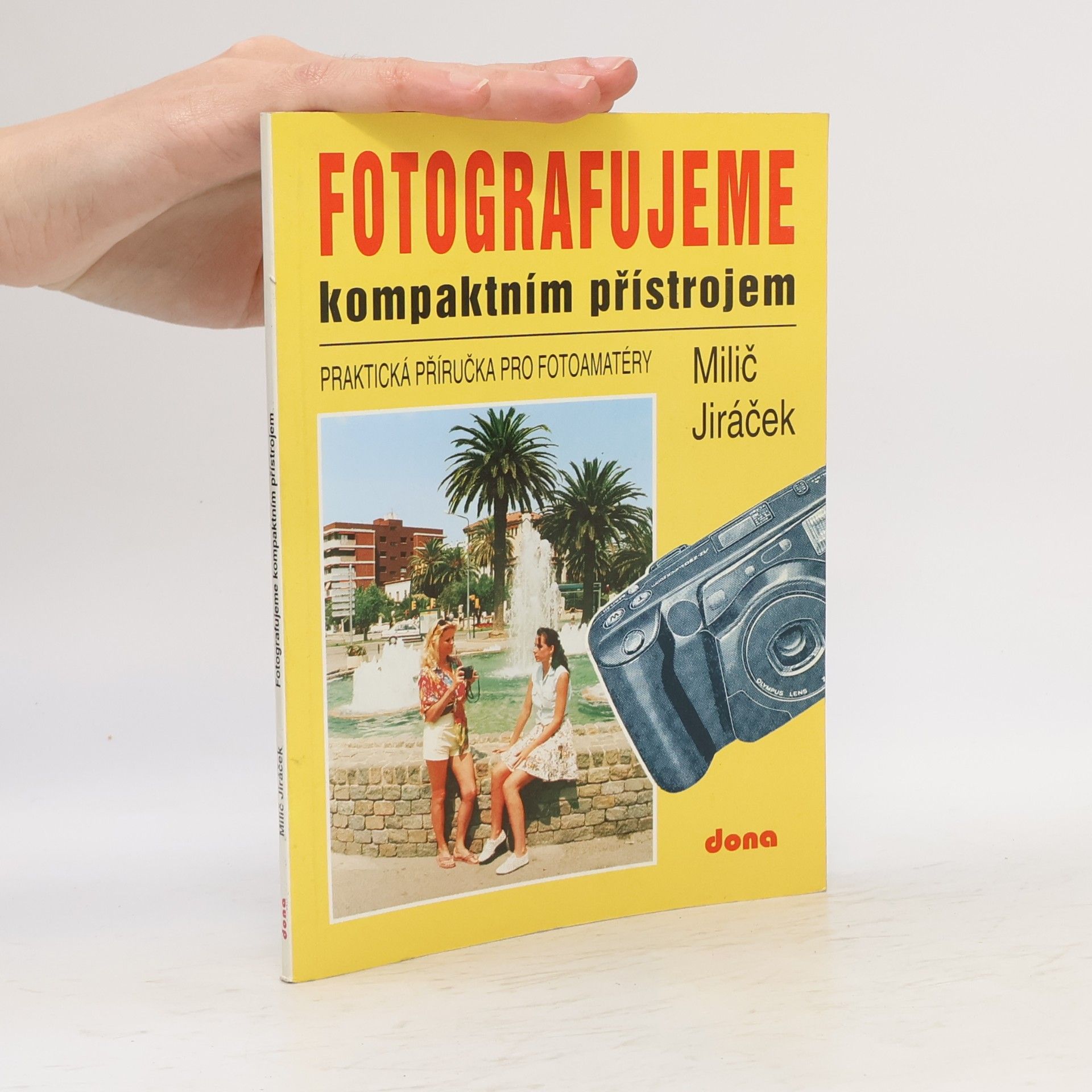 Vladimír Doležal Fotografujeme kompaktním přístrojem: Praktická příručka pro fotoamatéry