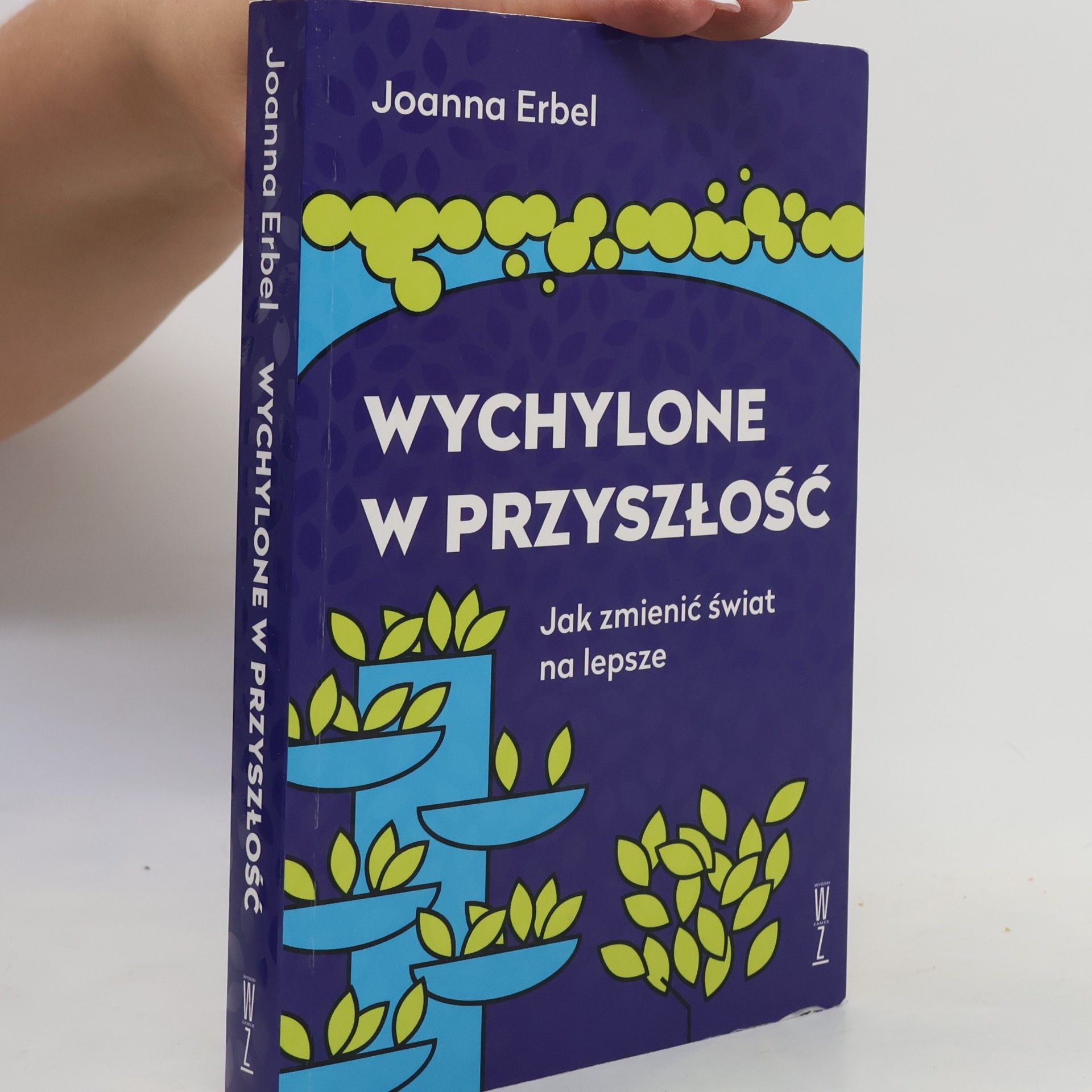 Joanna Erbel Wychylone w przyszłość