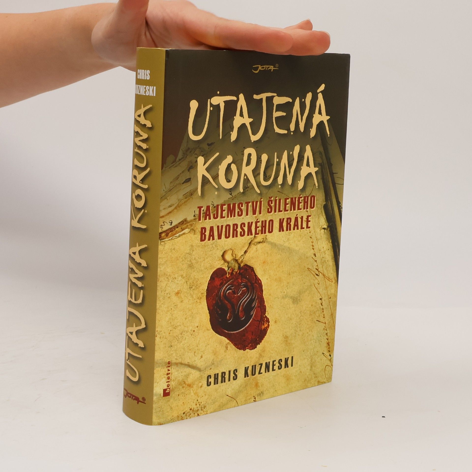 Chris Kuzneski Utajená koruna : tajemství šíleného bavorského krále