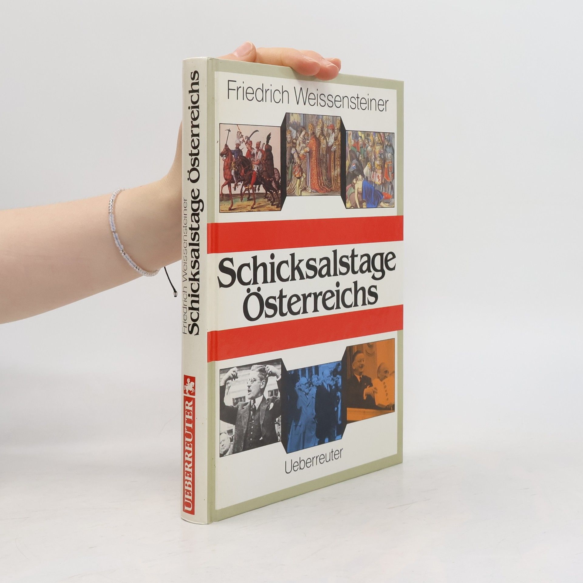 Friedrich Weissensteiner Schicksalstage Österreichs