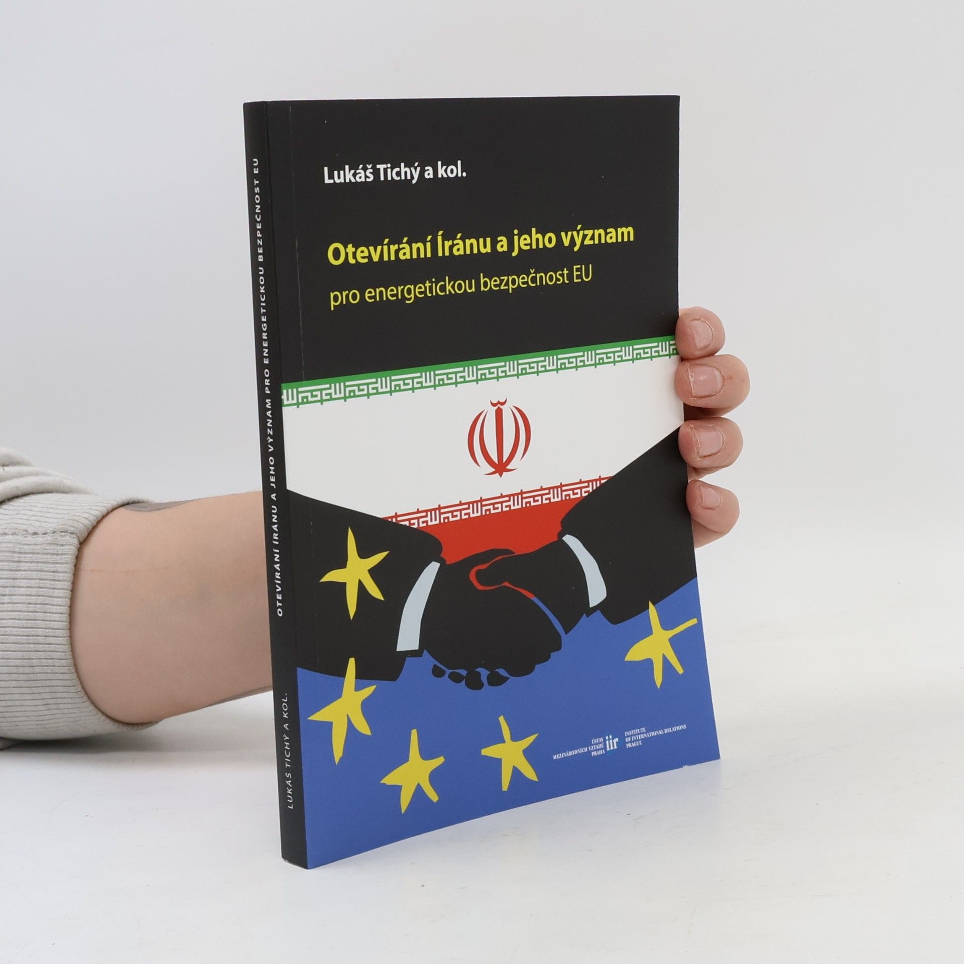 Lukáš Tichý Otevírání Íránu a jeho význam pro energetickou bezpečnost EU