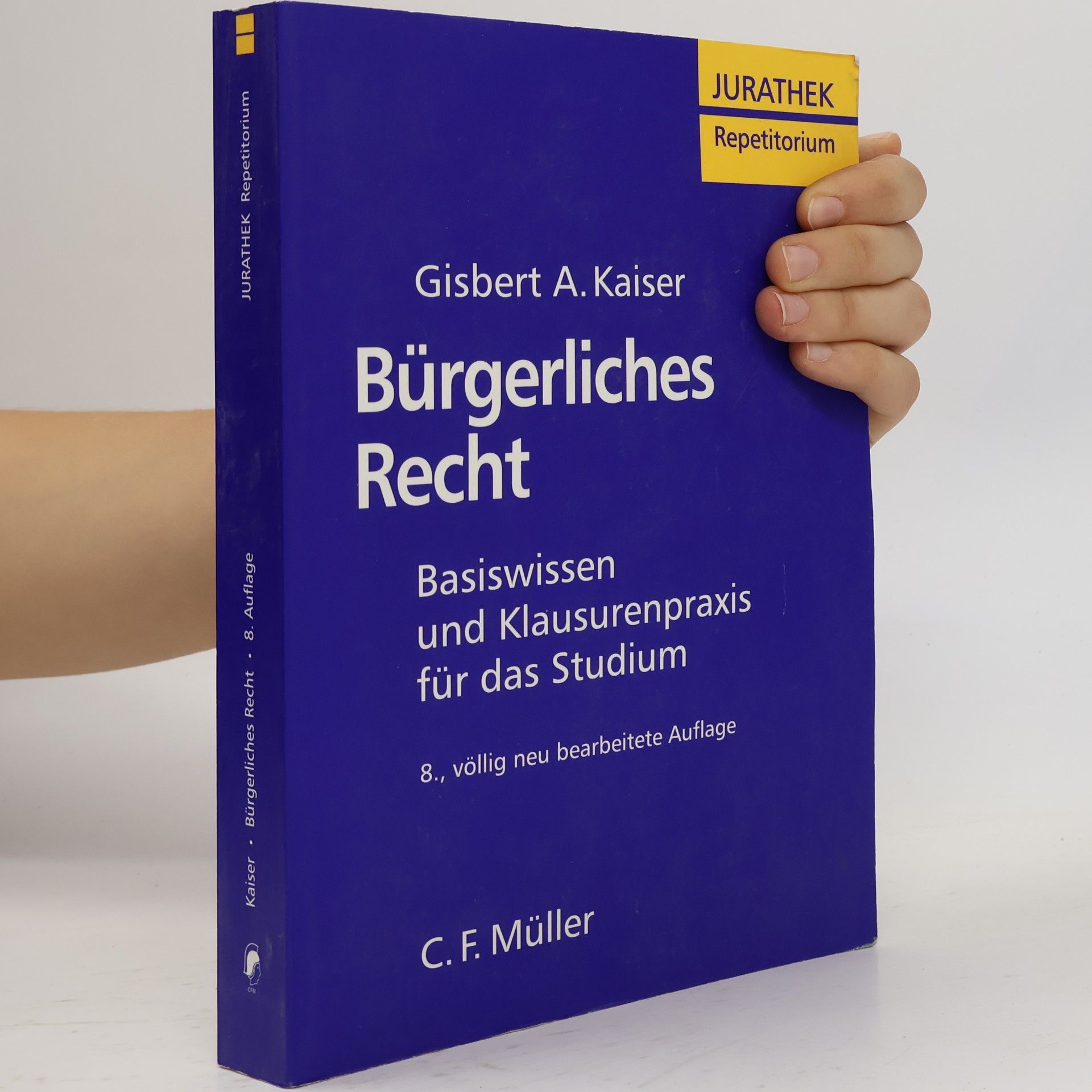 Gisbert Ansgar Kaiser Bürgerliches Recht - 8. Auflage