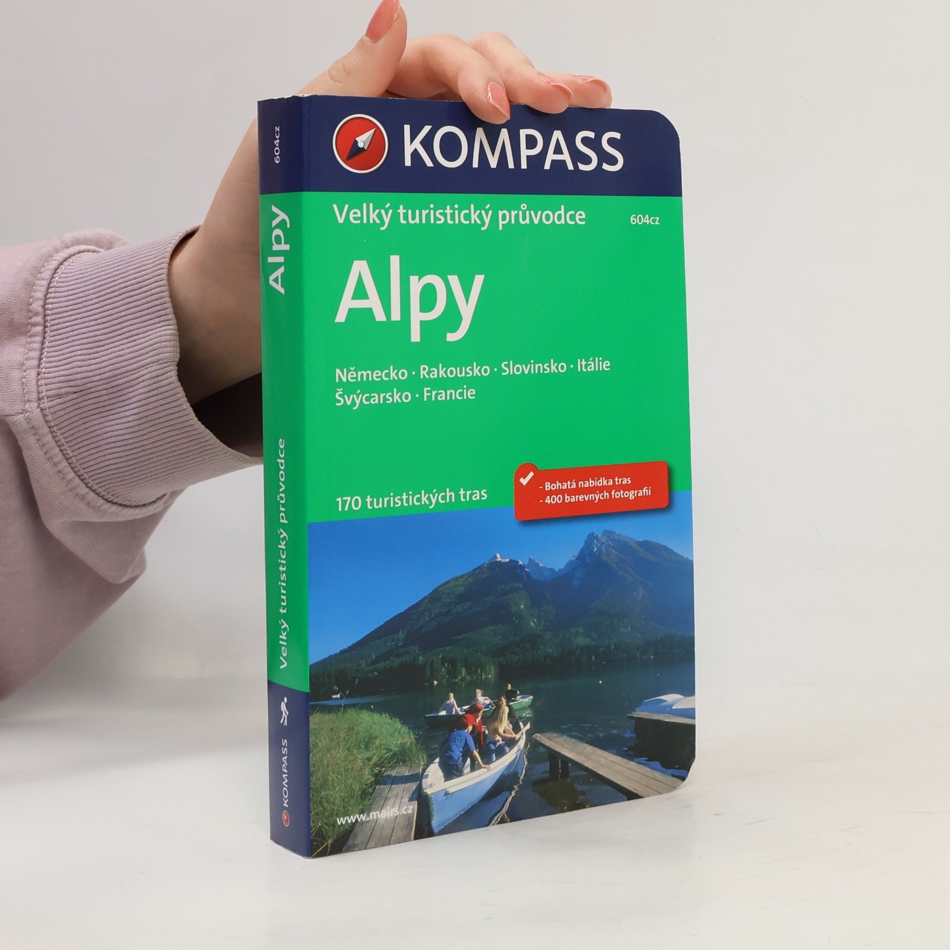 Eva Jansa Alpy. Velký turistický průvodce. Německo, Rakousko, Slovinsko, Itálie, Švýcarsko, Francie
