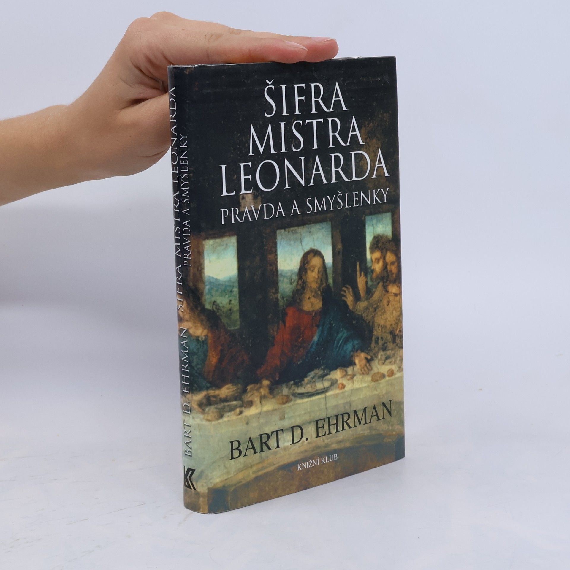 Bart D. Ehrman Šifra mistra Leonarda. Pravda a smyšlenky