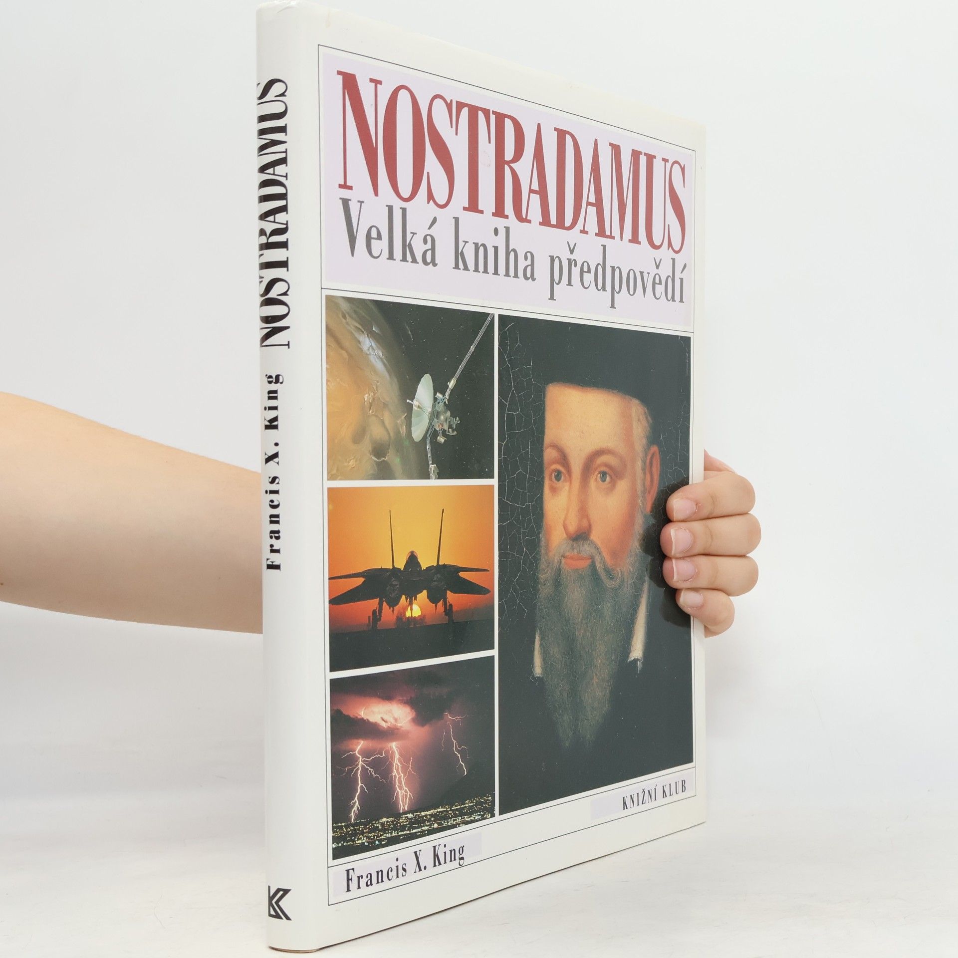 Francis X. King Nostradamus. Velká kniha předpovědí
