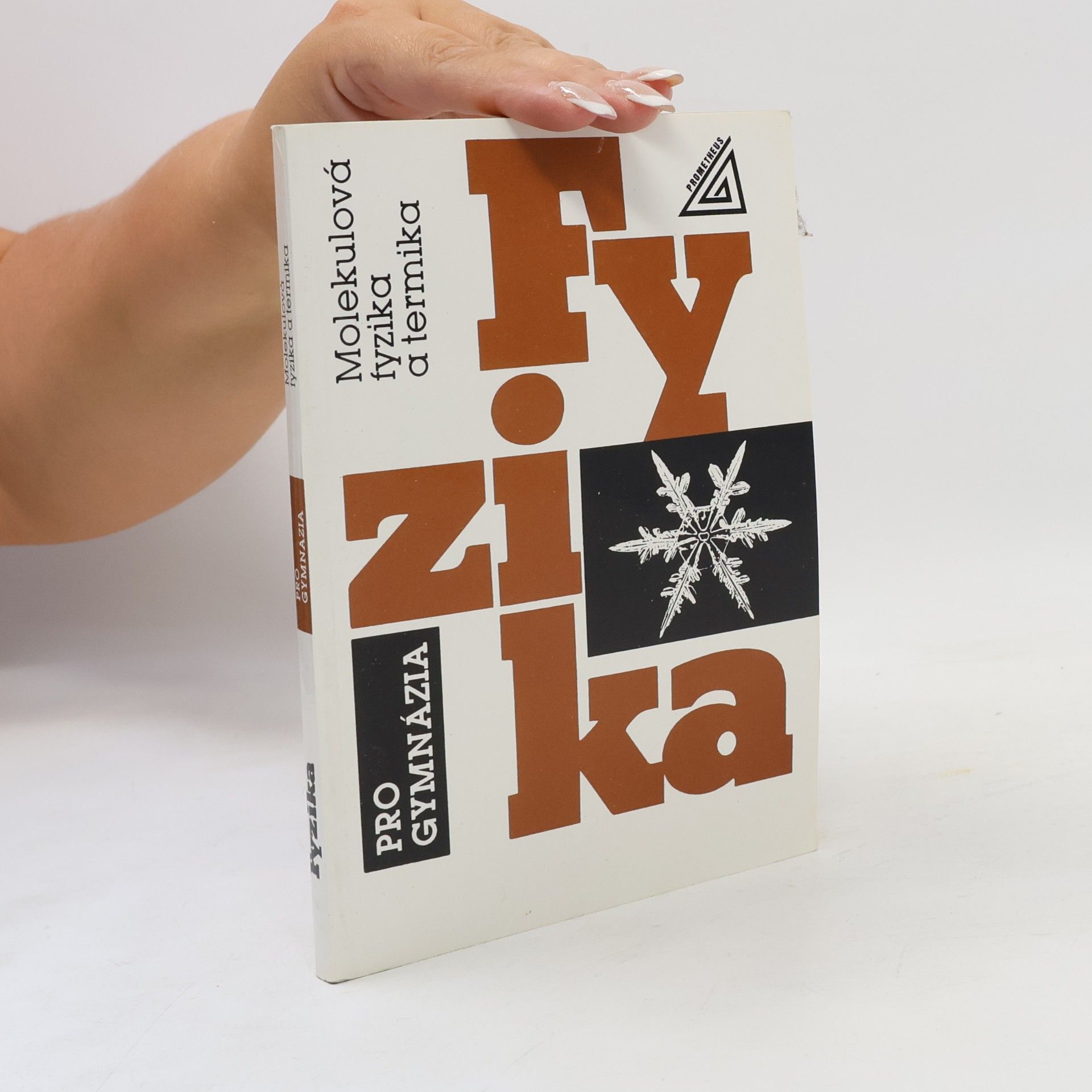 Fyzika pro gymnázia. Molekulární fyzika a termika.