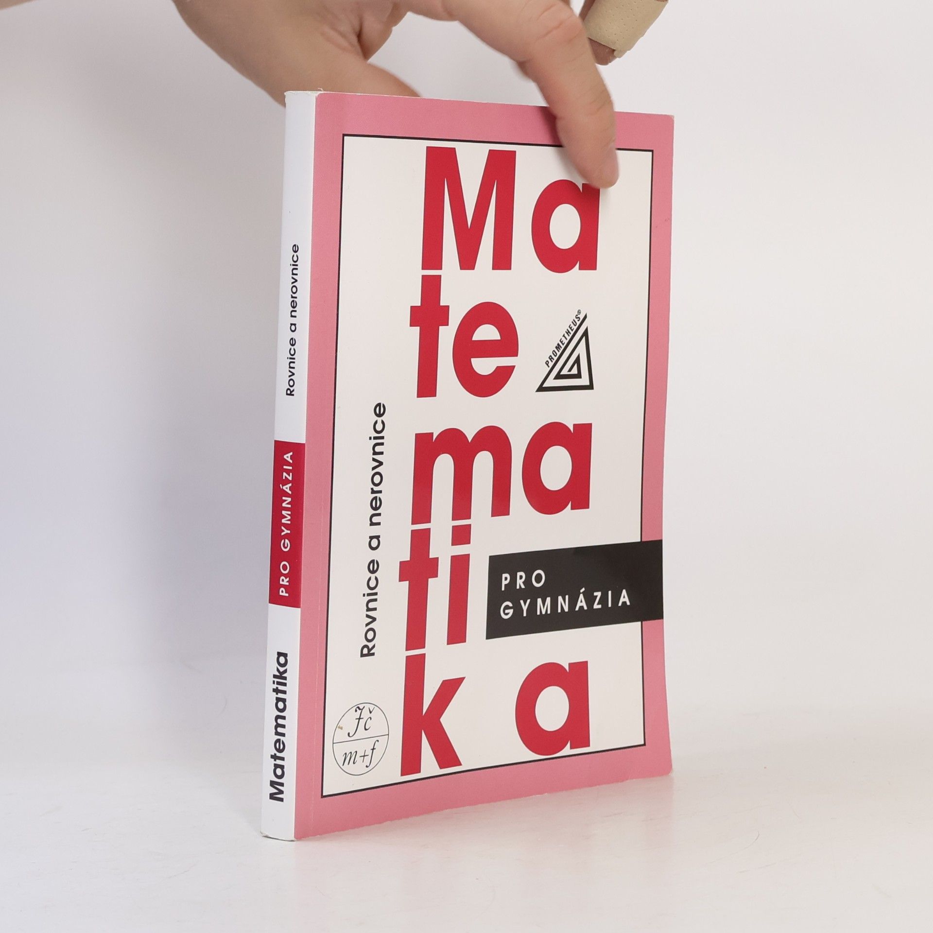 Jura Charvát Matematika pro gymnázia. Rovnice a nerovnice