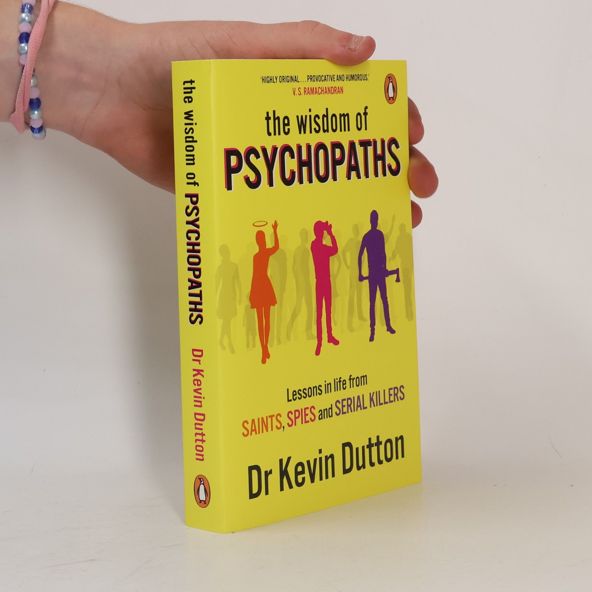Kevin Dutton The Wisdom of Psychopaths