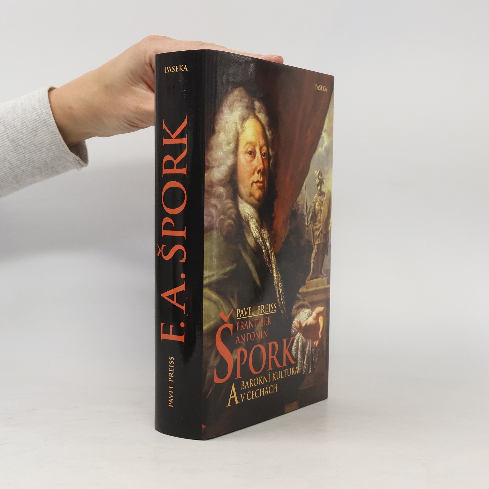 Pavel Preiss František Antonín Špork a barokní kultura v Čechách