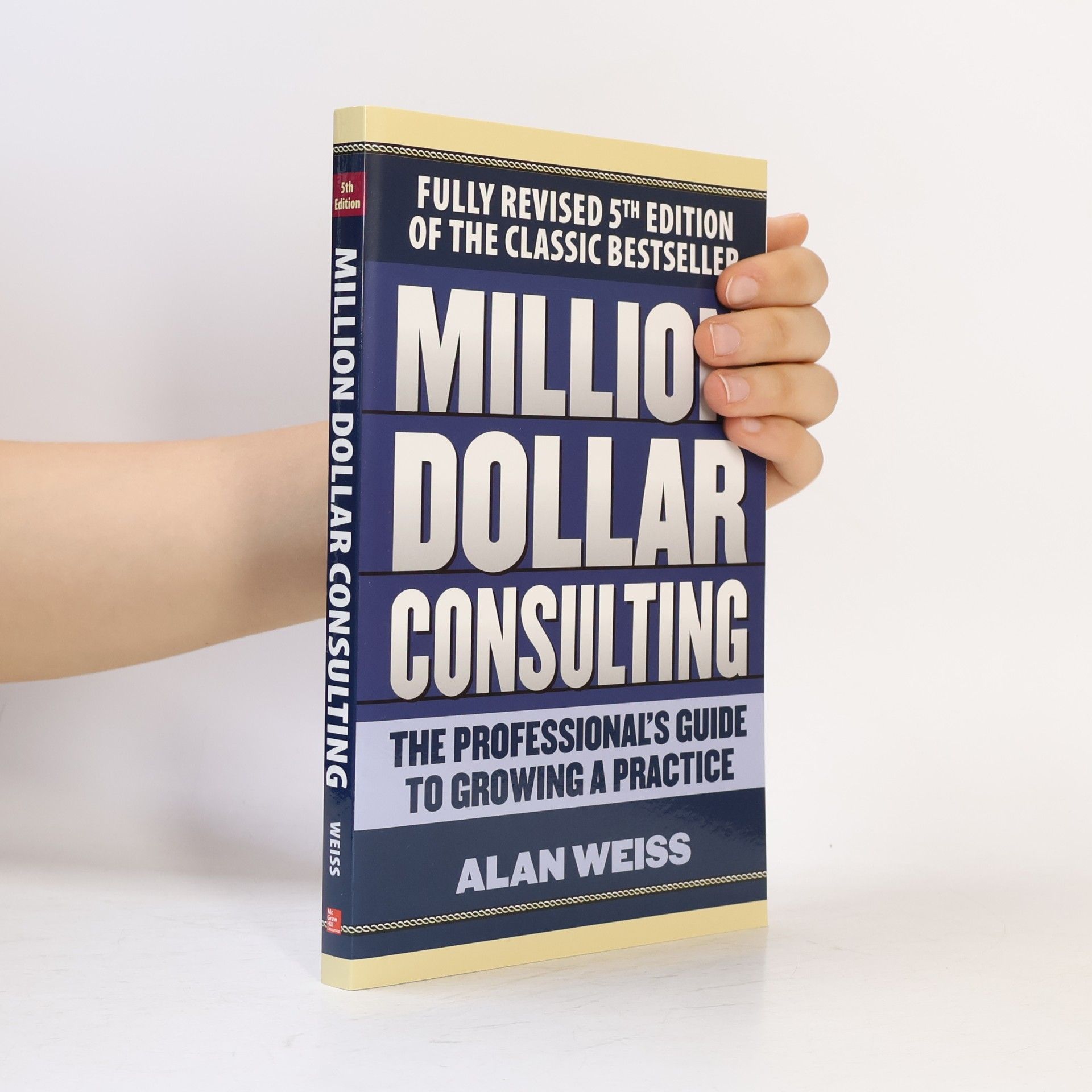 Million dollar consulting : the professional´s guide to growing a practice
