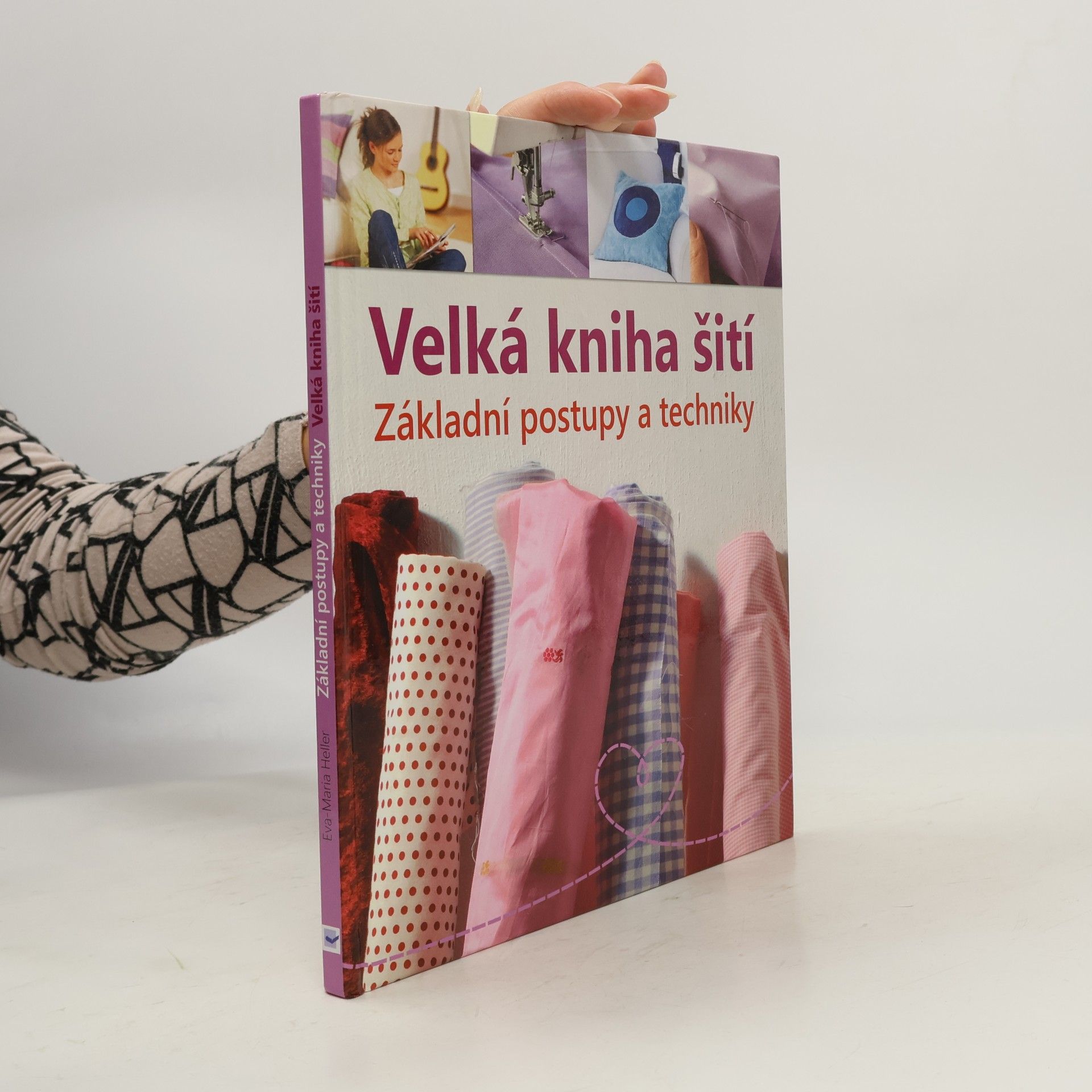 Velká kniha šití : základní postupy a techniky