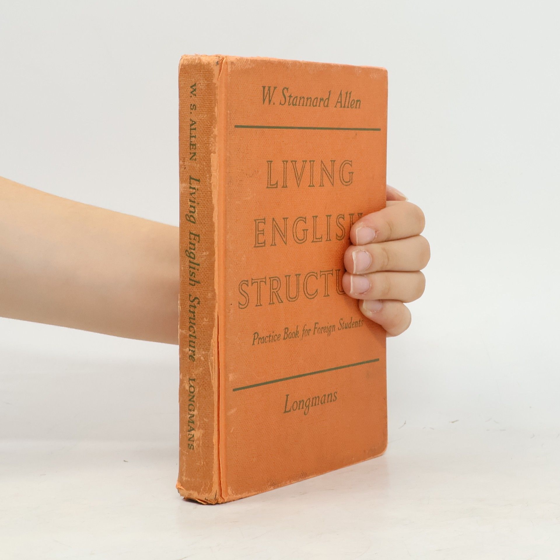 W. Stanard Allen Living English Structure. A Practice Book for Foreign Students