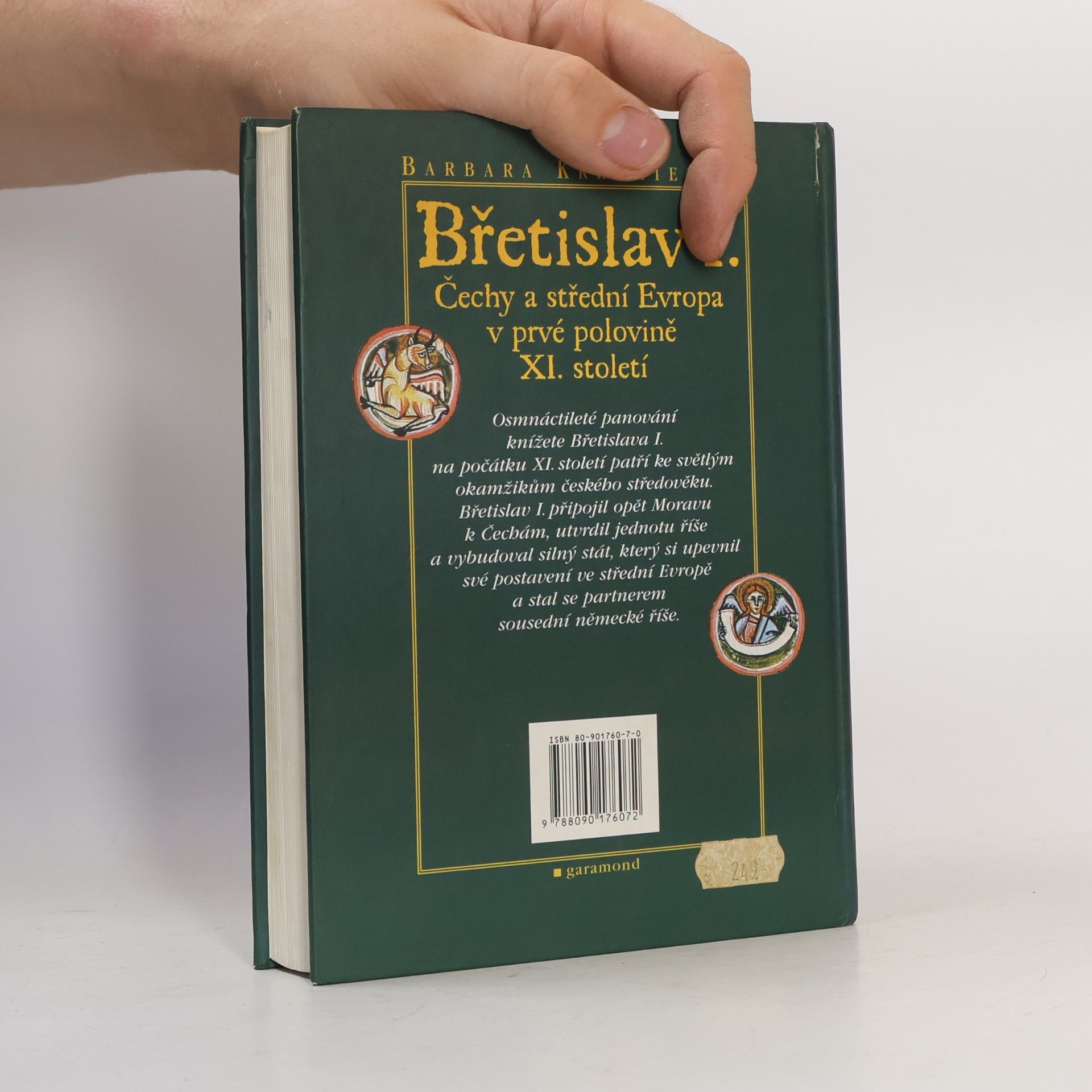 Barbara Krzemienska Břetislav I. : Čechy a střední Evropa v prvé polovině XI. století
