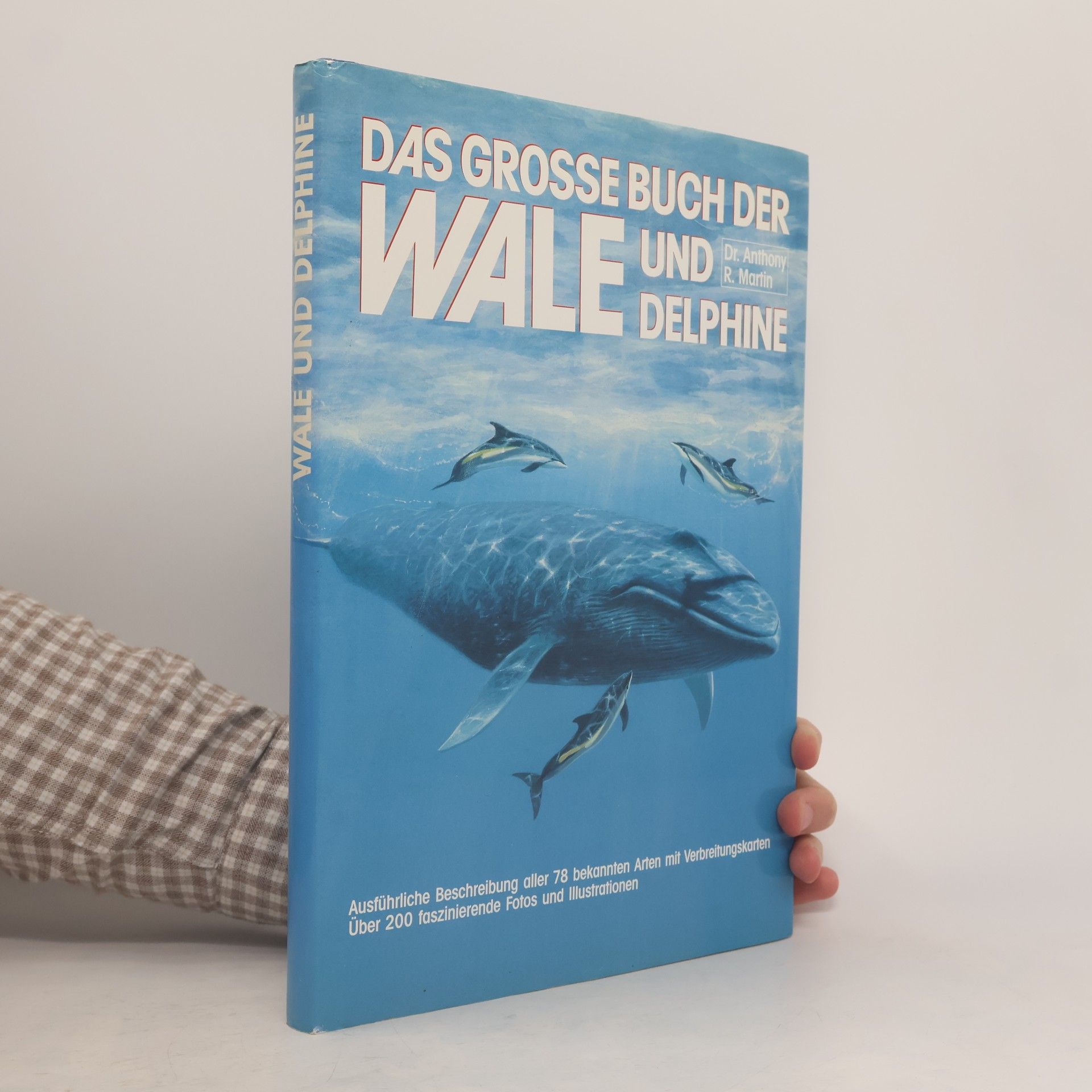 Anthony R. Martin Das grosse Buch der Wale und Delphine