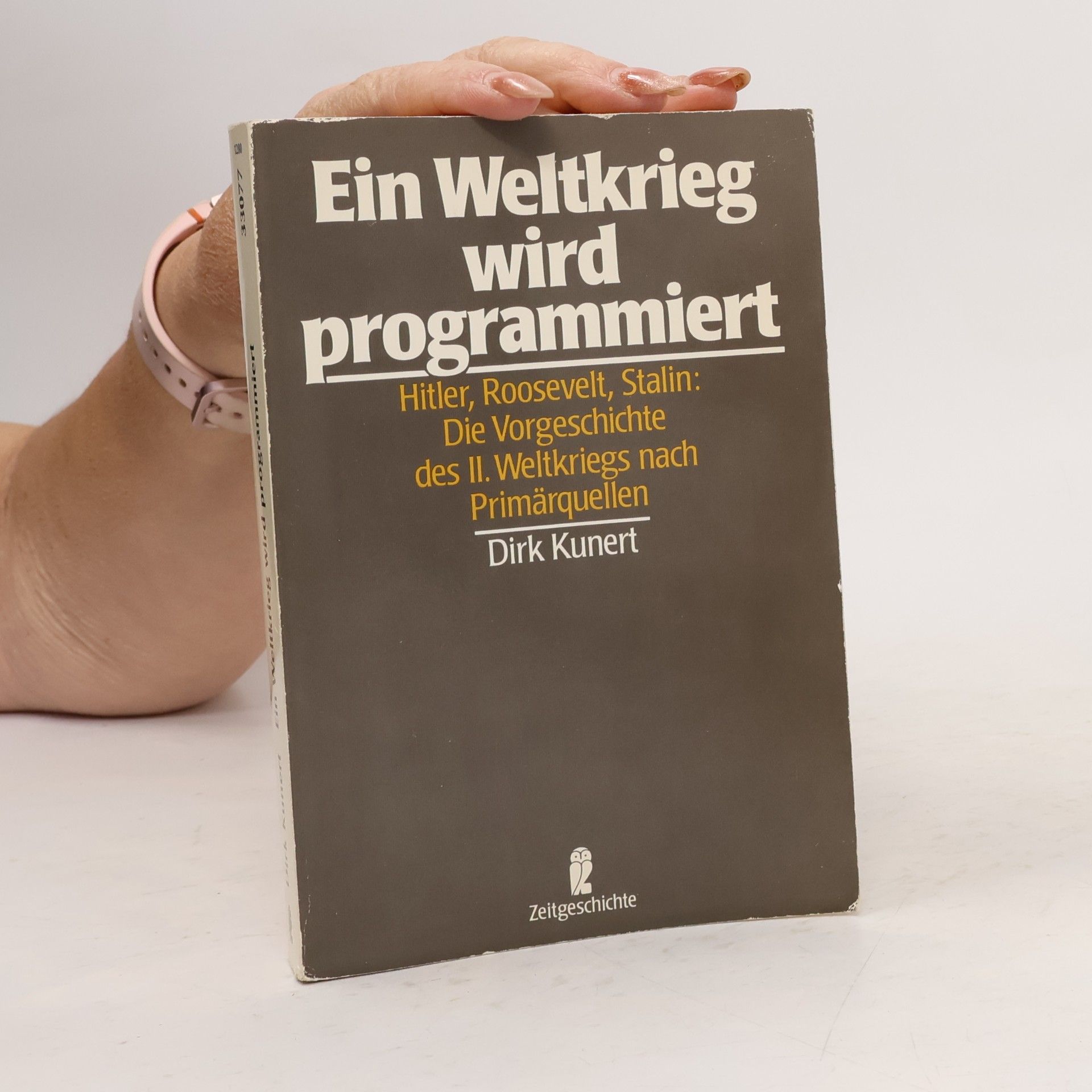 Dirk Kunert Ein Weltkrieg wird programmiert
