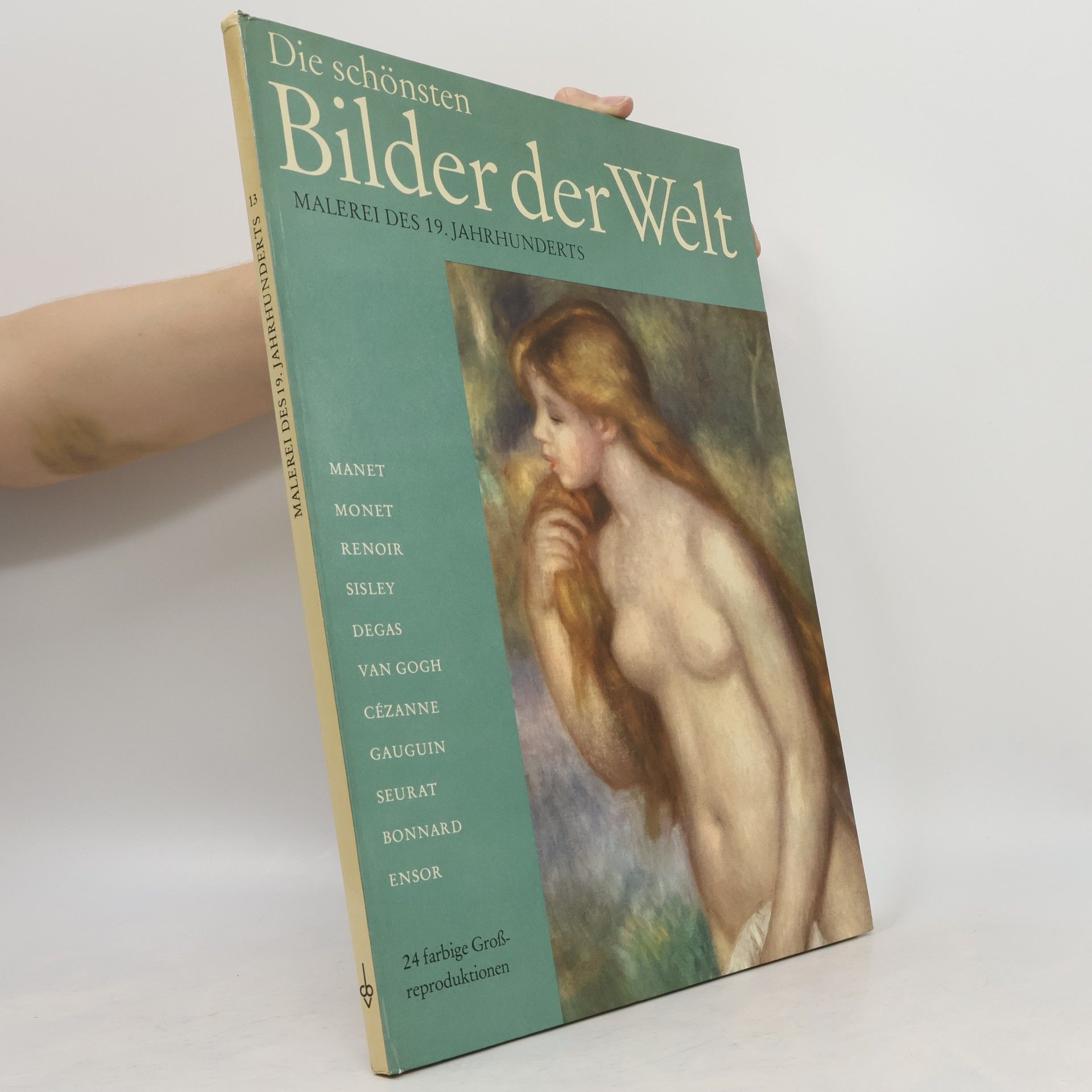 Various authors Die schönsten 13. Bilder der Welt. Malerei des 19. Jahrhunderts
