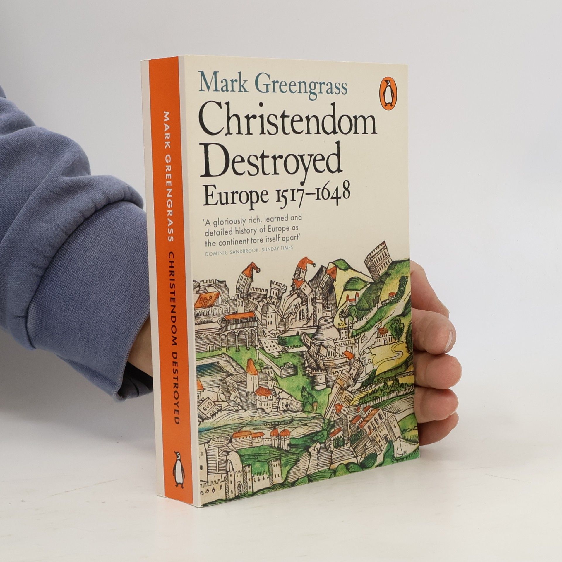 Christendom Destroyed : Europe 1517-1648