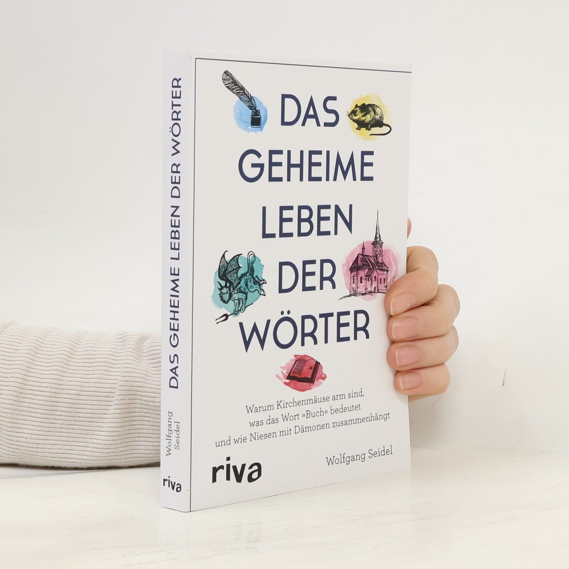 Wolfgang Seidel Das geheime Leben der Wörter
