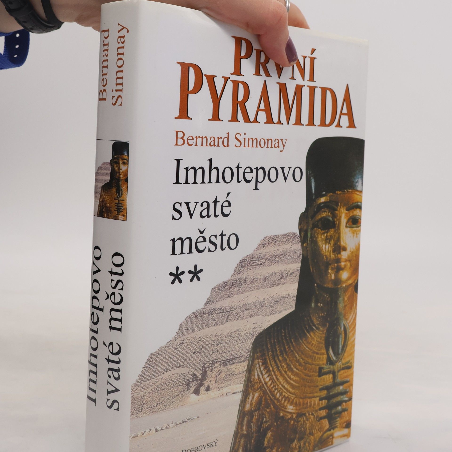 Bernard Simonay První pyramida. 2, Imhotepovo Svaté město