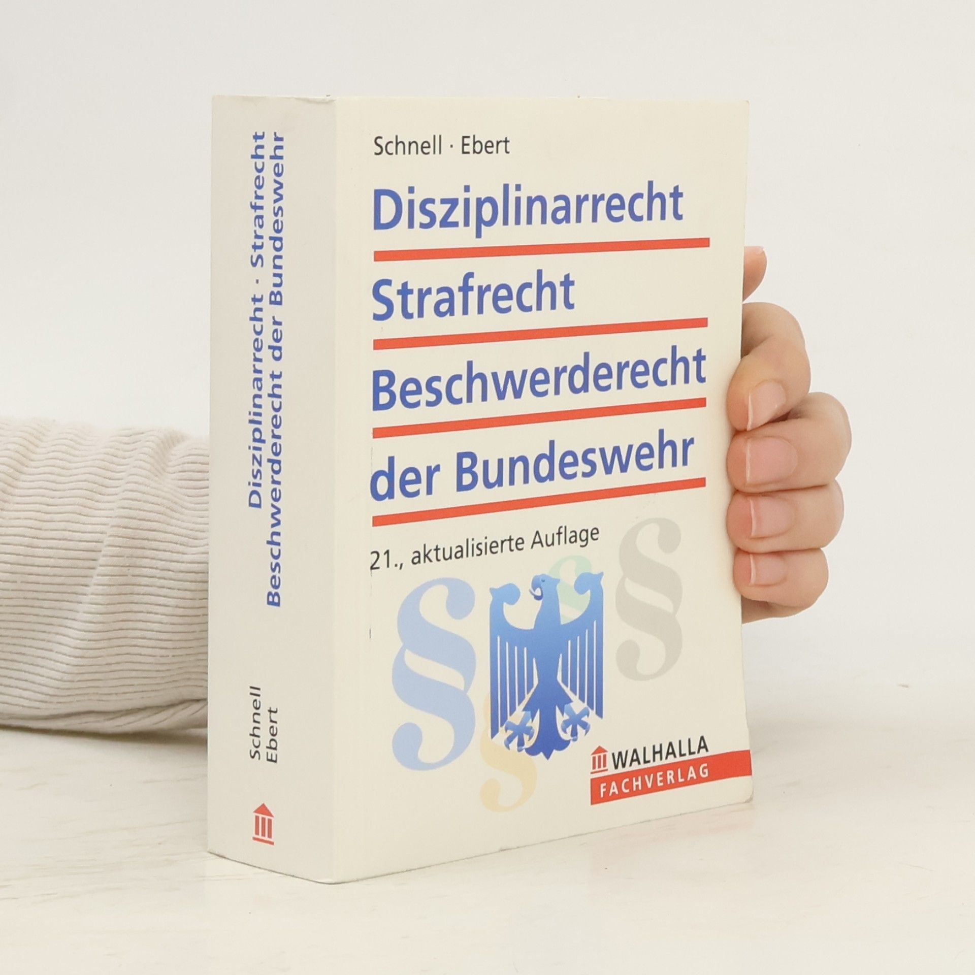 Karl Helmut Shnell Disziplinarrecht, Strafrecht, Beschwerderecht der Bundeswehr
